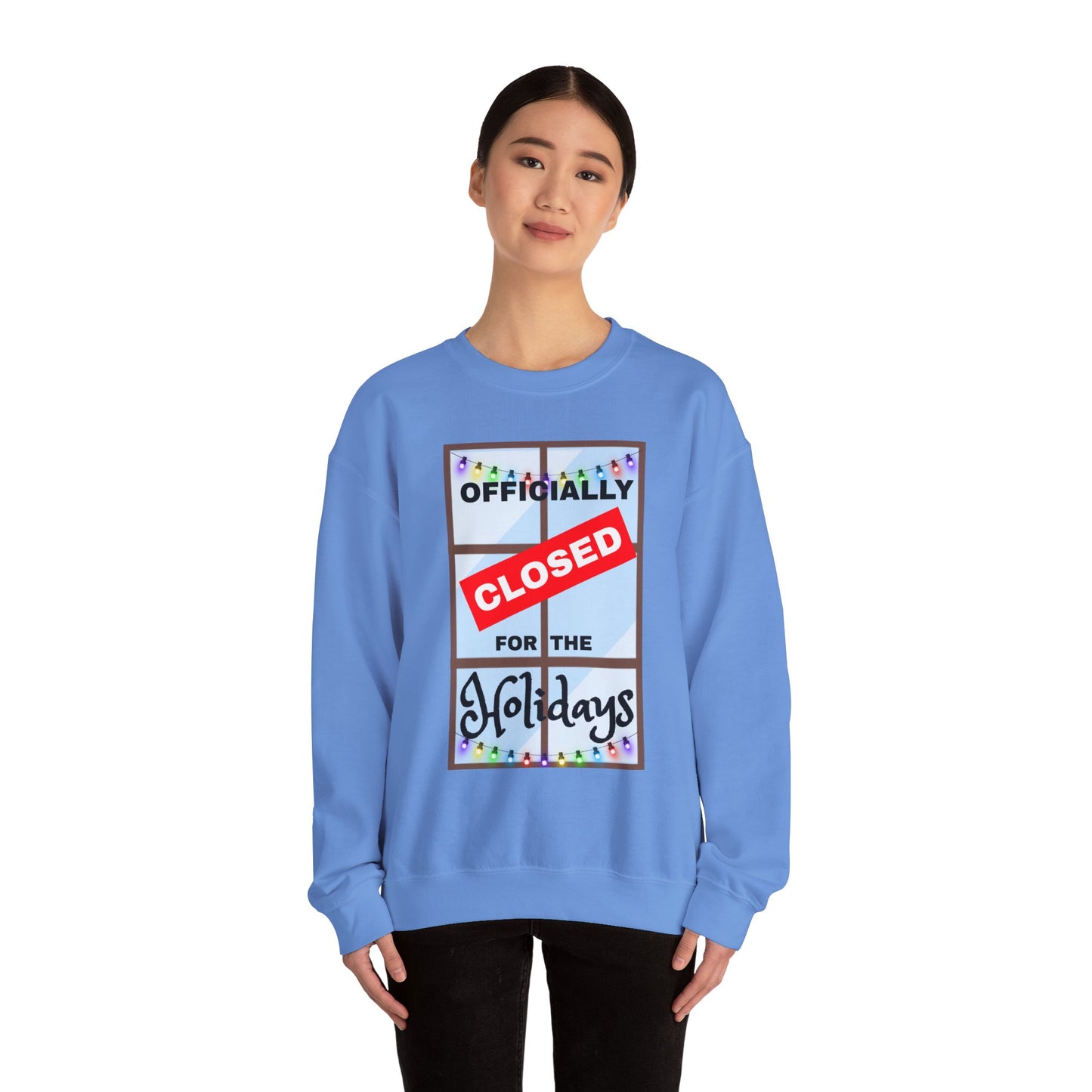 Holiday Closure Crewneck Sweatshirt, Cozy Winter Sweater, Gift for Holidays, Comfy Crewneck, Closed for the Holidays Sweatshirt