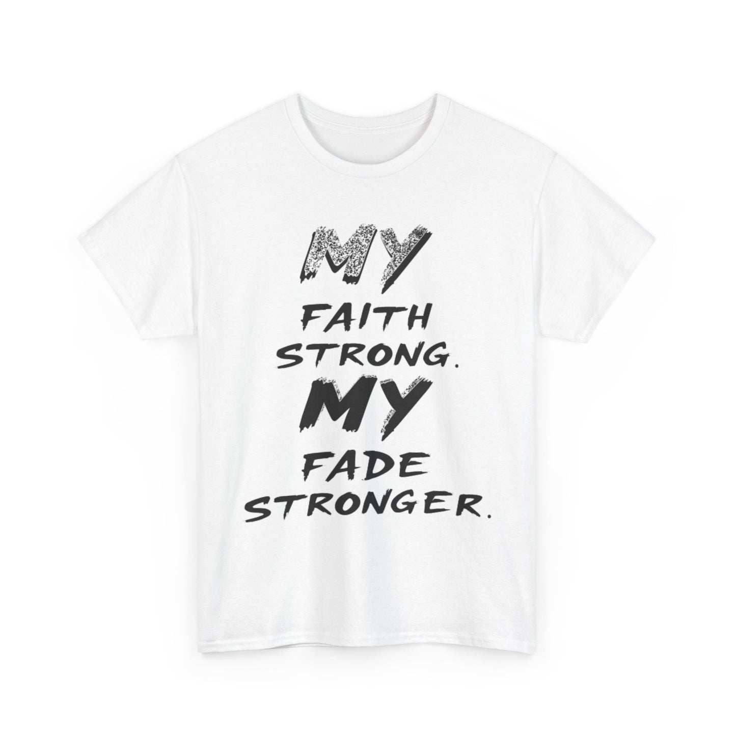 Inspirational Faith T-Shirt for Strength, Motivational Gift, Positive Vibes Tee, Everyday Wear, Male Heavy Cotton Tee