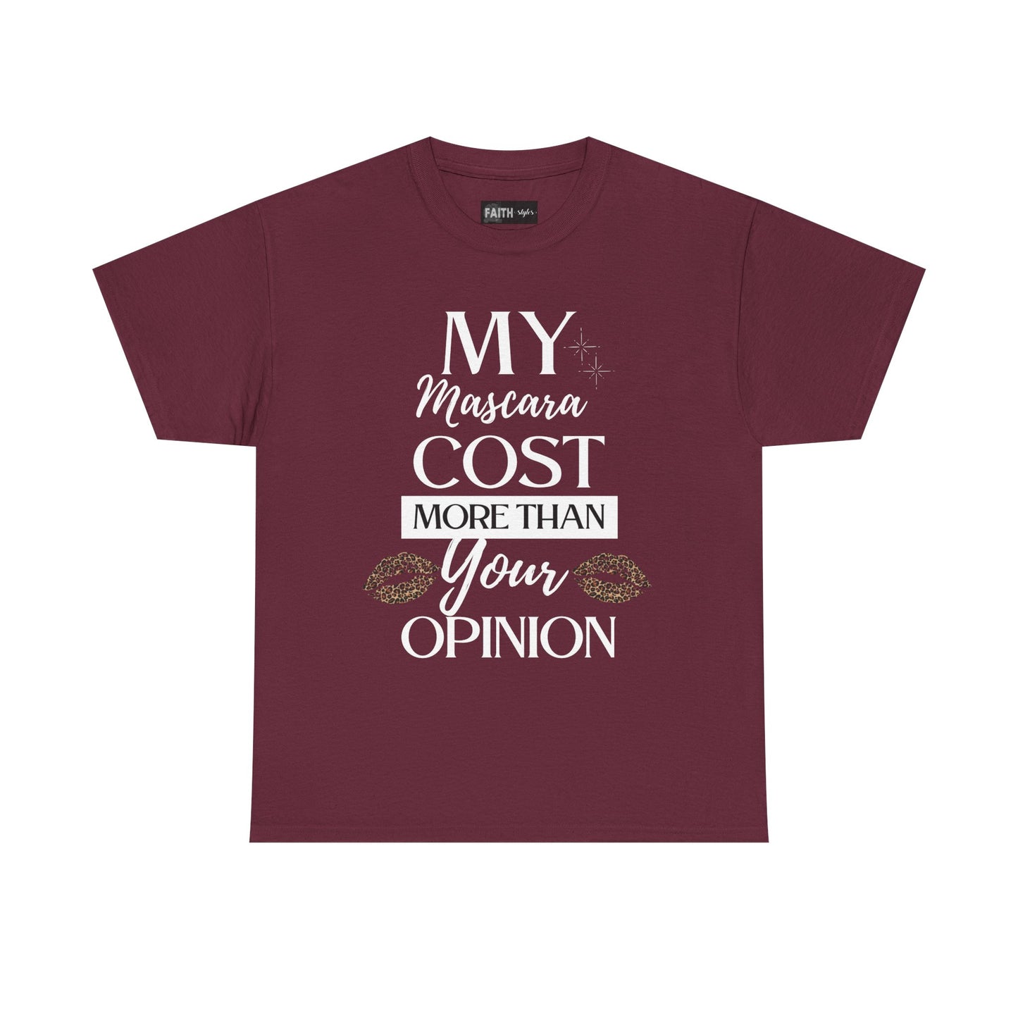 Trendy Statement Tee - 'My Mascara Cost More Than Your Opinion'