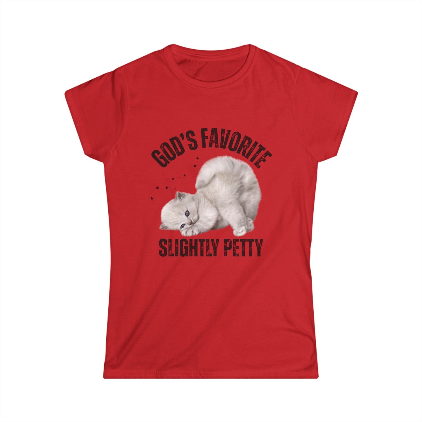 Women's Softstyle Tee - God's Favorite Slightly Petty Tee, Funny Gift, Casual T-Shirt, Pet Lover Shirt, Humor Top, Birthday Gift