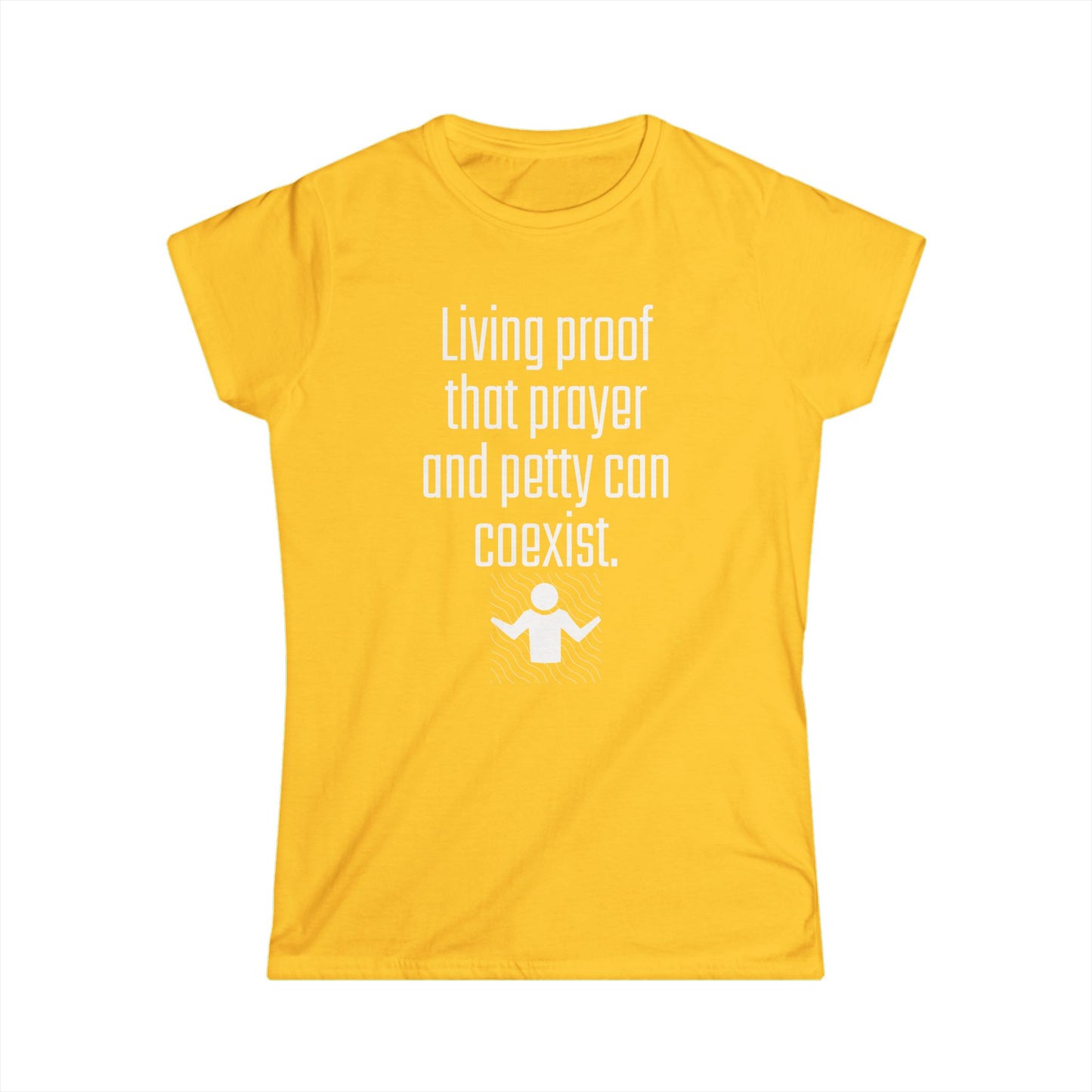 Living Proof Women's Softstyle Tee, Funny Prayer T-Shirt, Gift for Her, Casual Wear, Everyday Humor Shirt