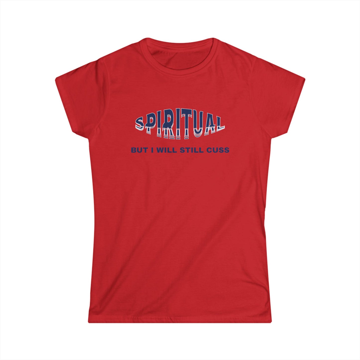 Spiritual Cuss Women's Tee, Casual Shirt, Gift for Her, Spirituality Shirt, Funny Quote Tee, Everyday Wear