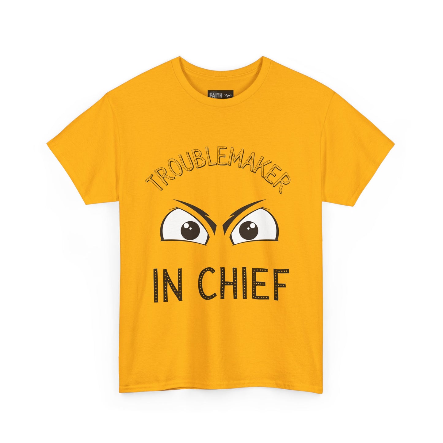 Troublemaker in Chief Tee, Funny Graphic Tee, Unisex T-Shirt, Casual Humor Shirt, Perfect Gift for Friends