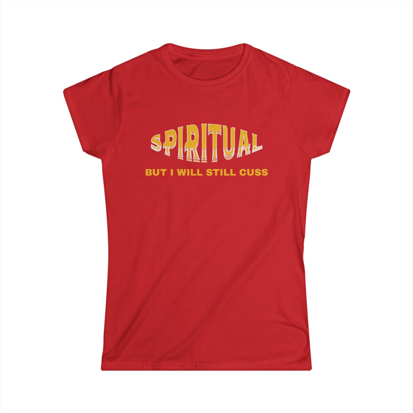 Spiritual Cuss T-Shirt, Funny Tee, Women's Casual Wear, Gift for Her, Unique Humor Fashion, Relaxed Vibe Top