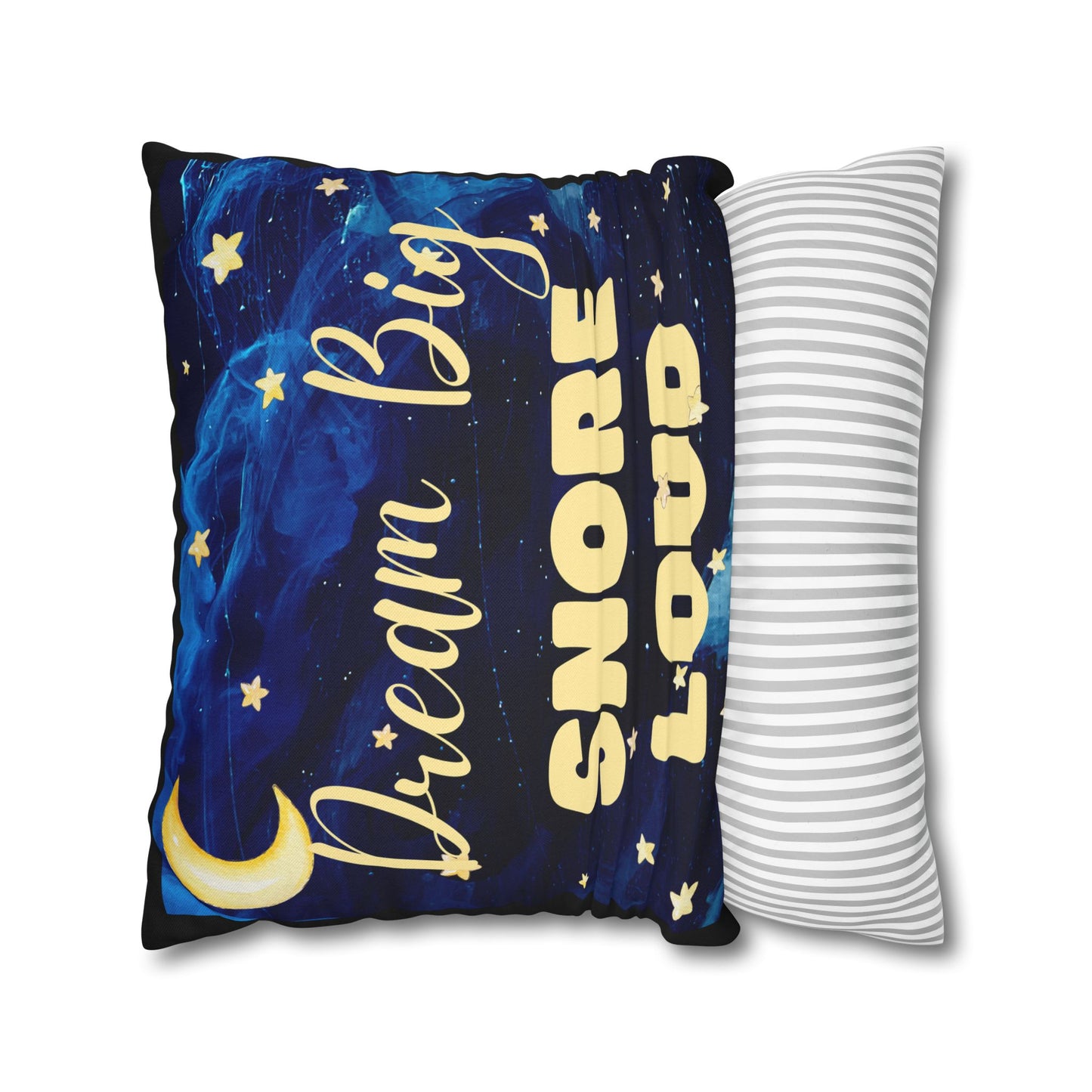 Dream Big Snore Loud Pillowcase | Motivational Home Decor, Cozy Bedroom, Gift for Dreamers, Nursery Accessory, Astronomy Decor
