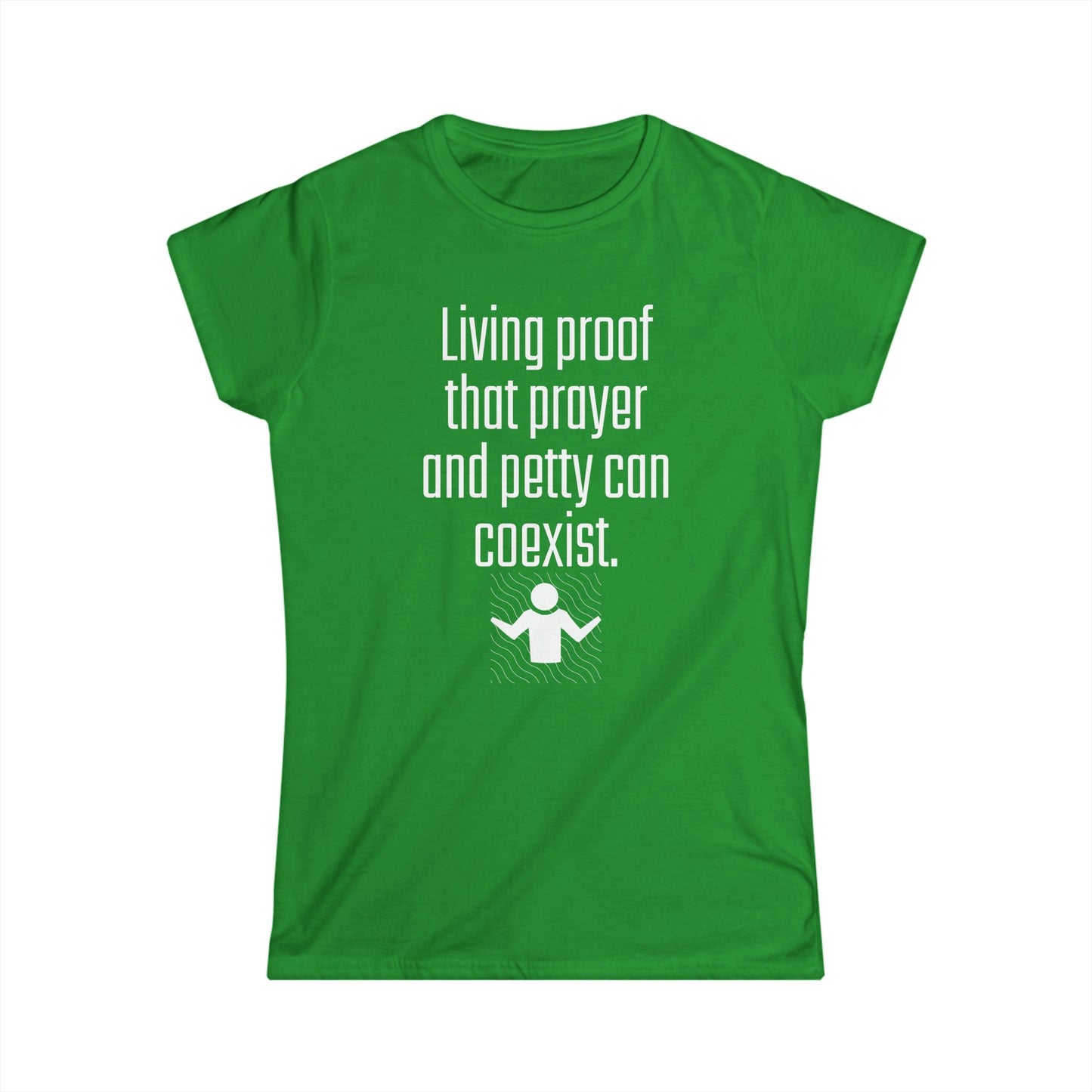 Living Proof Women's Softstyle Tee, Funny Prayer T-Shirt, Gift for Her, Casual Wear, Everyday Humor Shirt