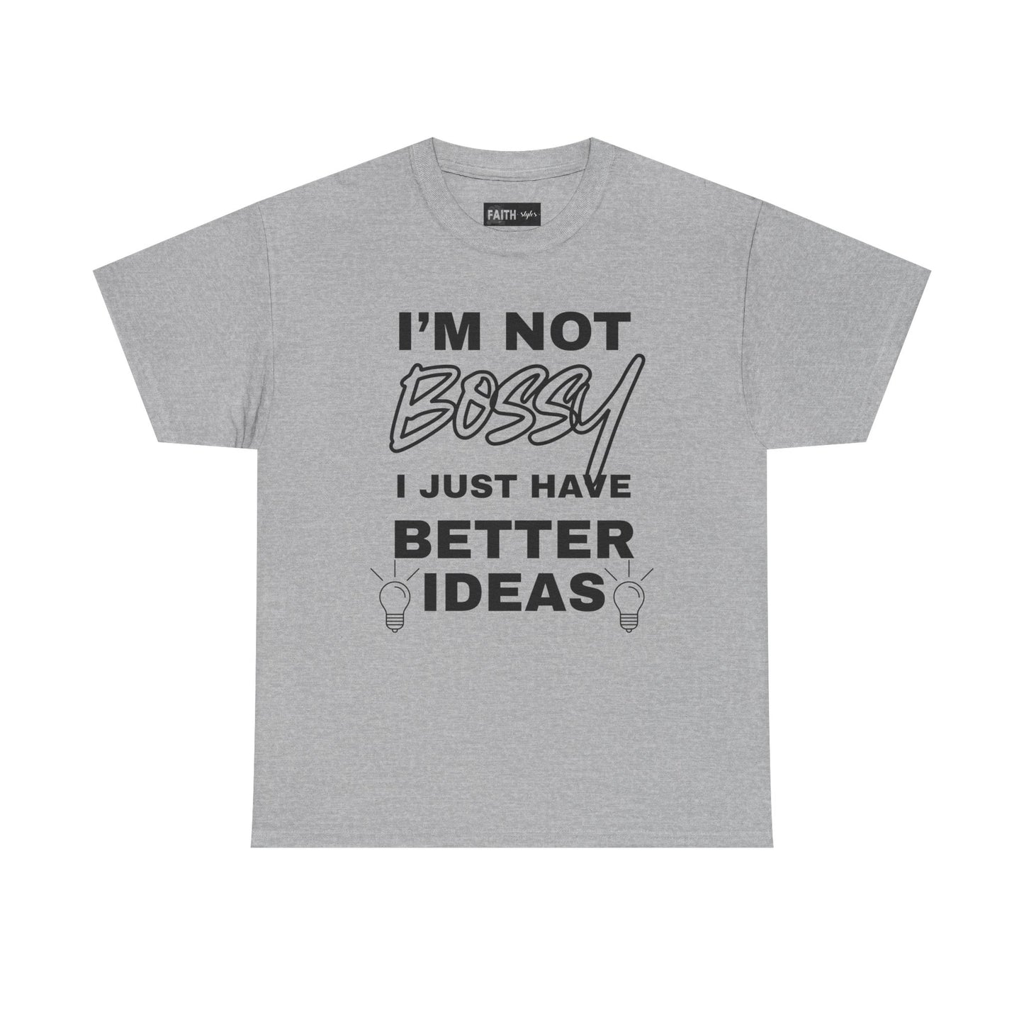 Funny Unisex Heavy Cotton Tee - I'm Not Bossy, Gift for Her, Empowerment Shirt, Casual Wear, Friendship Gift, Birthday Present