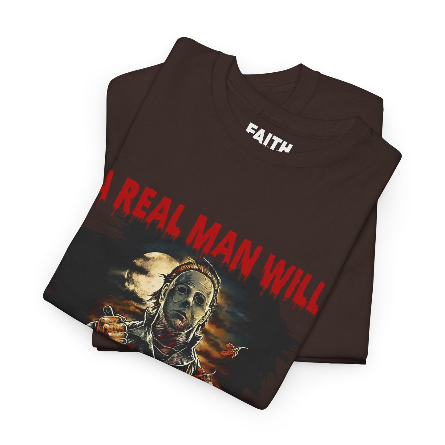 Unisex Graphic Tee: A Real Man Will Chase After You | Funny Shirt, Perfect Gift, Casual Wear, Halloween, Horror Lovers