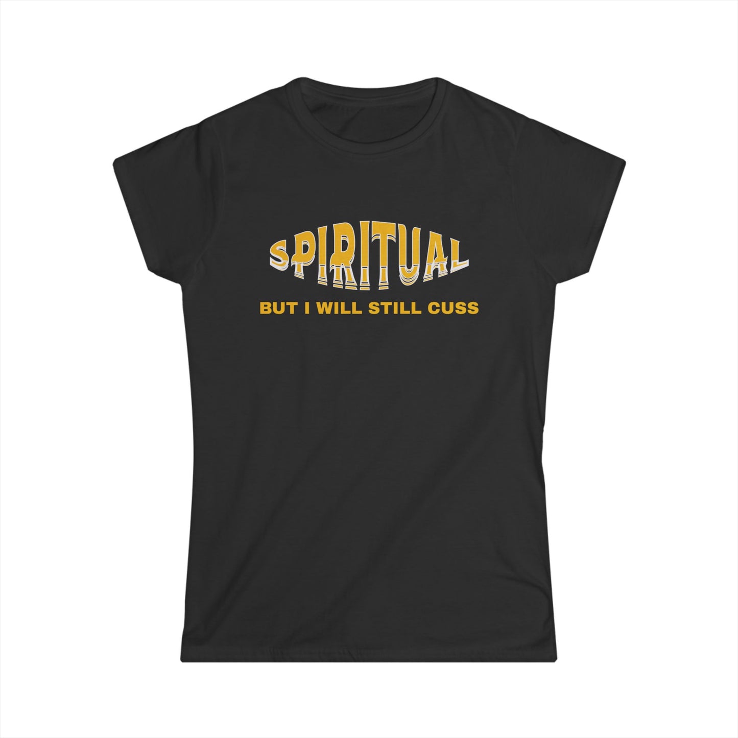 Spiritual Cuss T-Shirt, Funny Tee, Women's Casual Wear, Gift for Her, Unique Humor Fashion, Relaxed Vibe Top