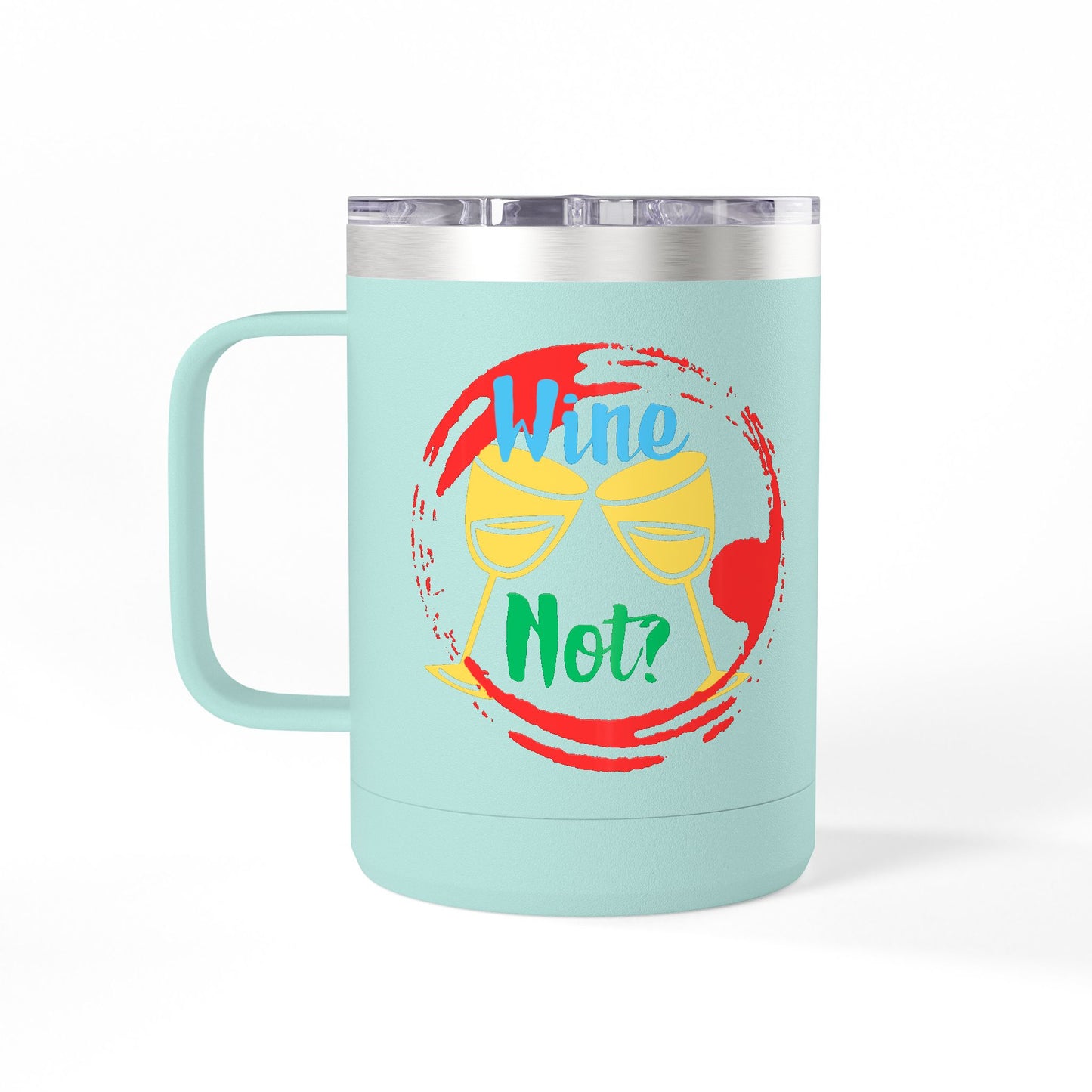 Colorful Wine & Coffee Tumbler – ‘Wine Not?’ Design for Easy Sips and Fun Vibes, Perfect for Gifting, Home, or Parties, 15oz