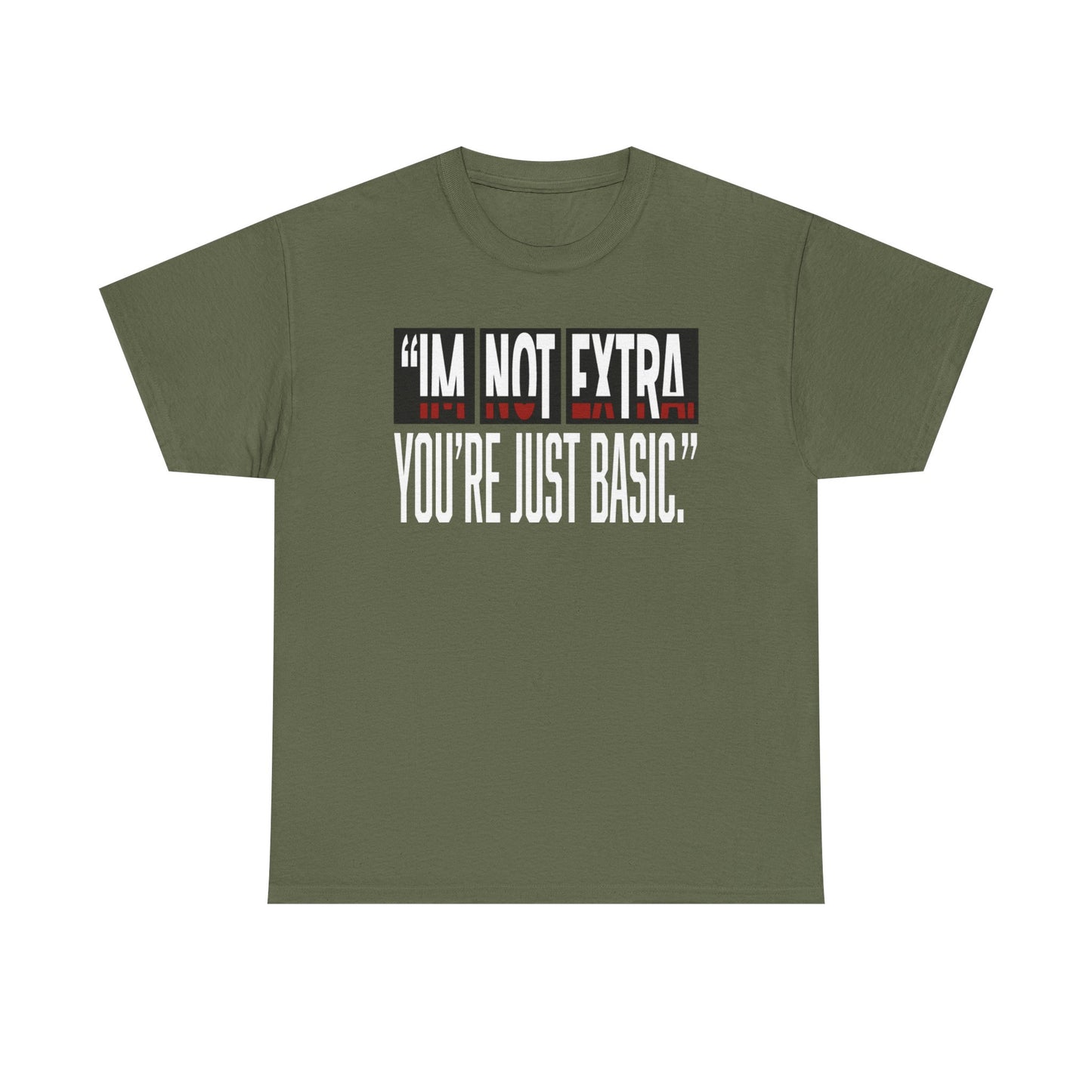 I'm Not Extra Male Tee, Casual T-Shirt, Fun Statement Shirt, Gift for Friends, Everyday Wear