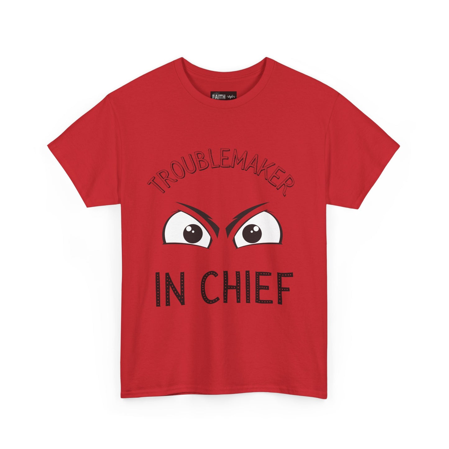 Troublemaker in Chief Tee, Funny Graphic Tee, Unisex T-Shirt, Casual Humor Shirt, Perfect Gift for Friends
