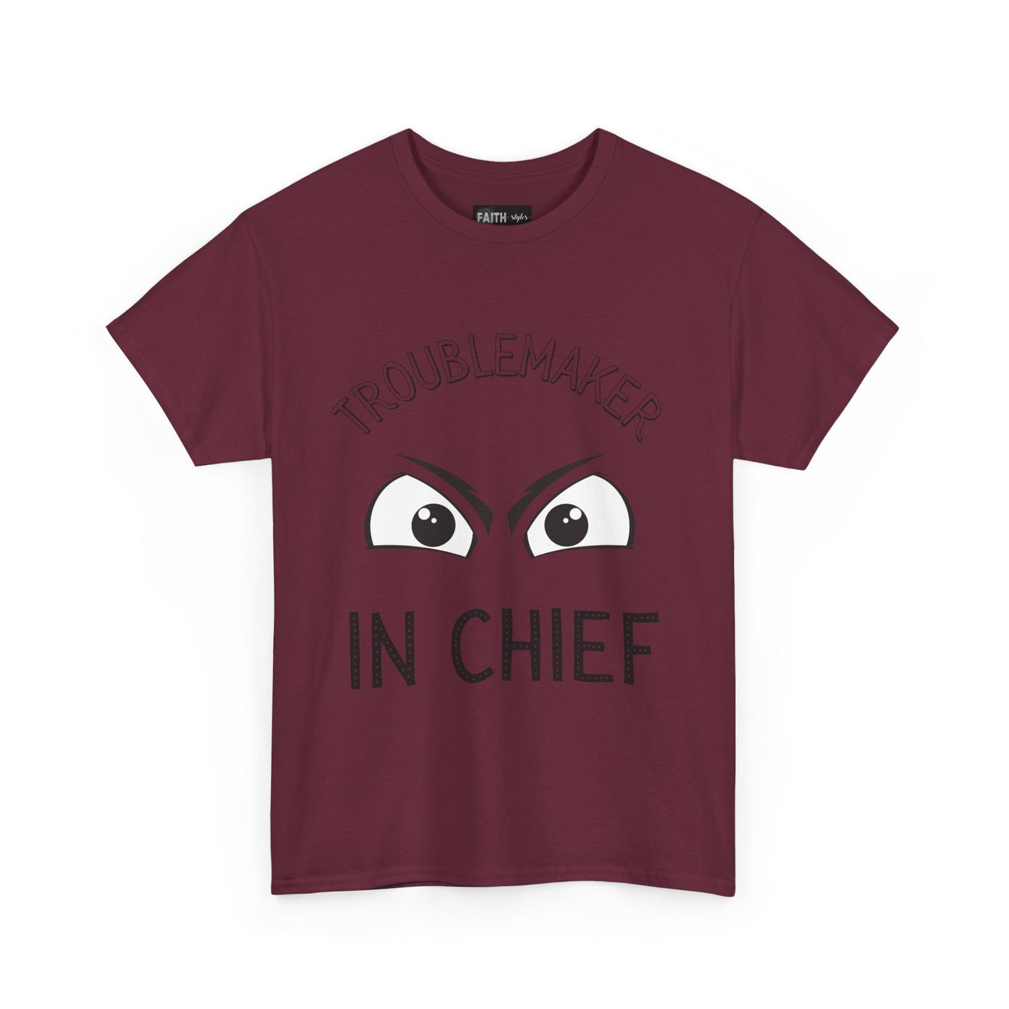Troublemaker in Chief Tee, Funny Graphic Tee, Unisex T-Shirt, Casual Humor Shirt, Perfect Gift for Friends