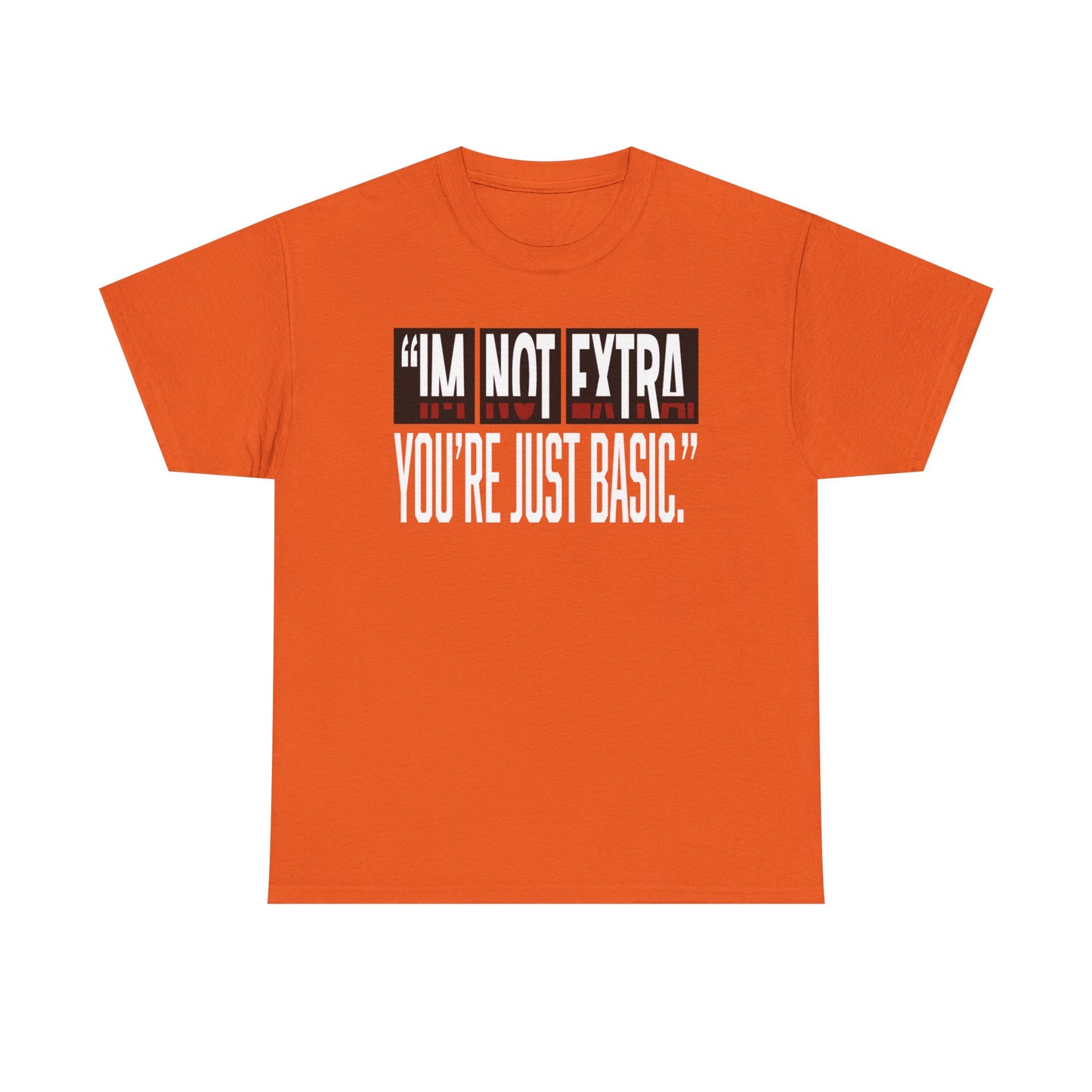 I'm Not Extra Male Tee, Casual T-Shirt, Fun Statement Shirt, Gift for Friends, Everyday Wear