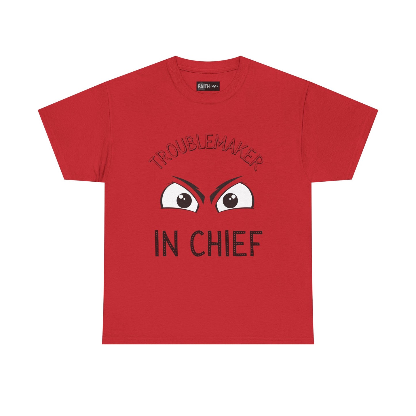 Troublemaker in Chief Tee, Funny Graphic Tee, Unisex T-Shirt, Casual Humor Shirt, Perfect Gift for Friends