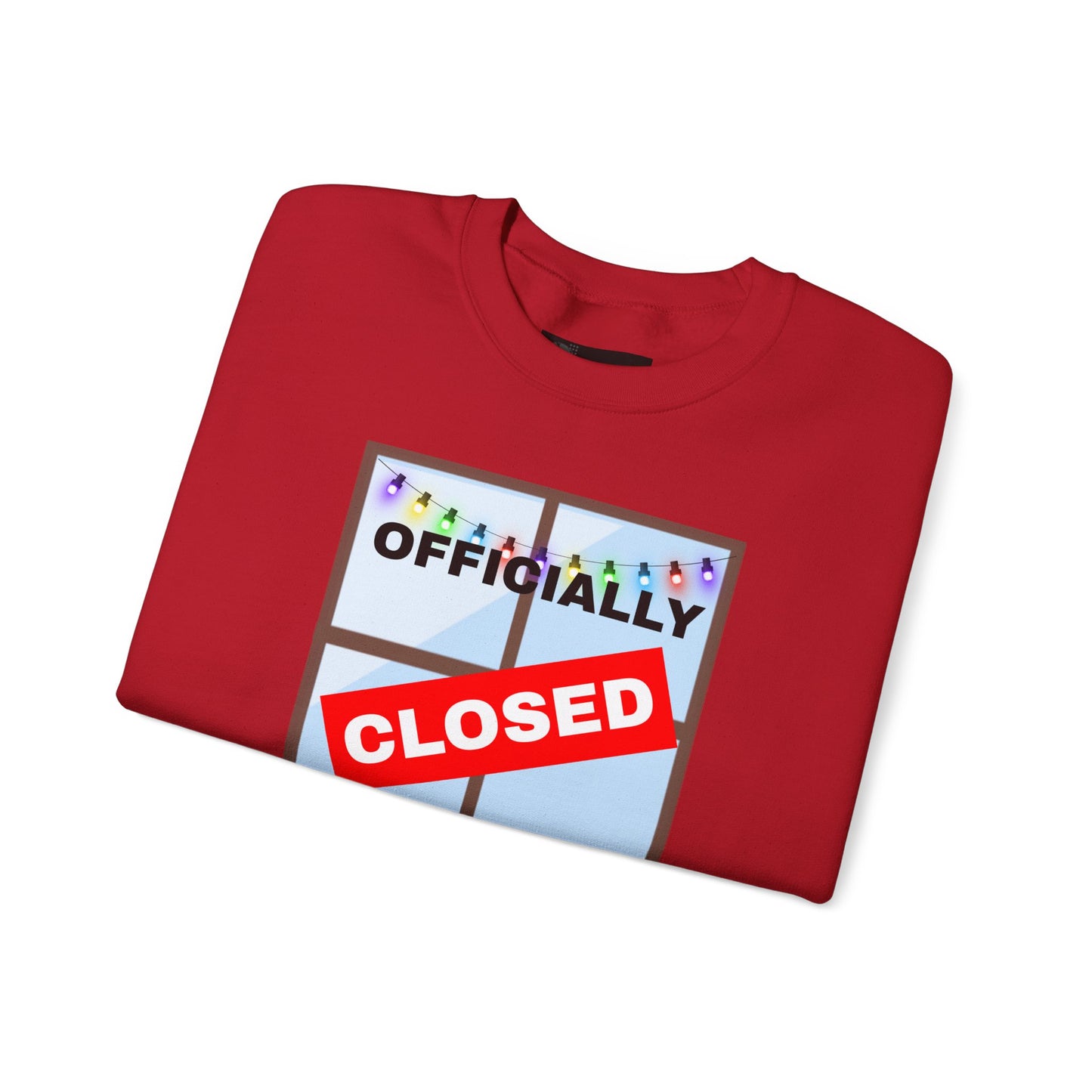 Holiday Closure Crewneck Sweatshirt, Cozy Winter Sweater, Gift for Holidays, Comfy Crewneck, Closed for the Holidays Sweatshirt
