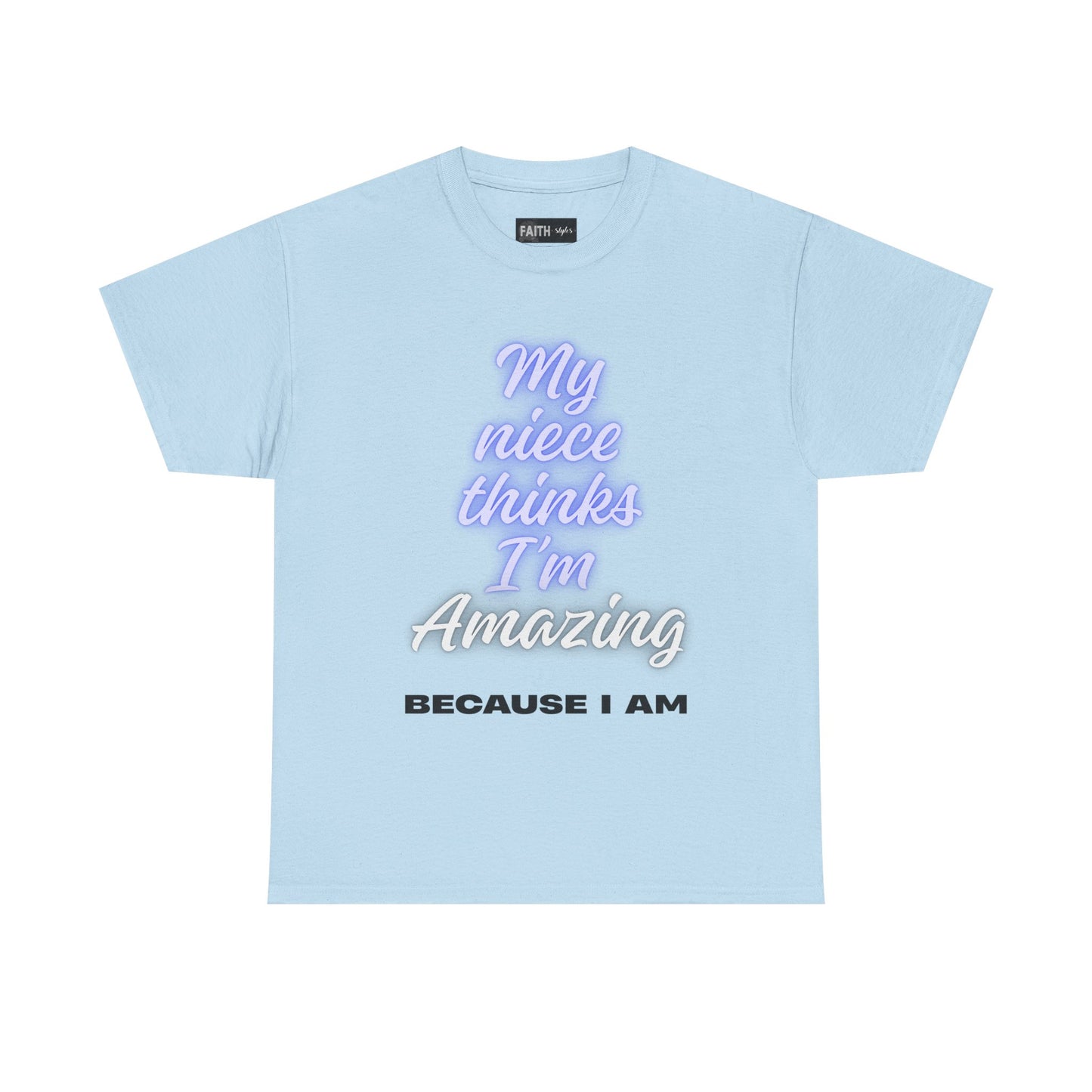 Unisex Heavy Cotton Tee - "My niece thinks I’m Amazing" T-Shirt, Perfect Birthday Gift, Funny Family Tee, Gift for Aunt