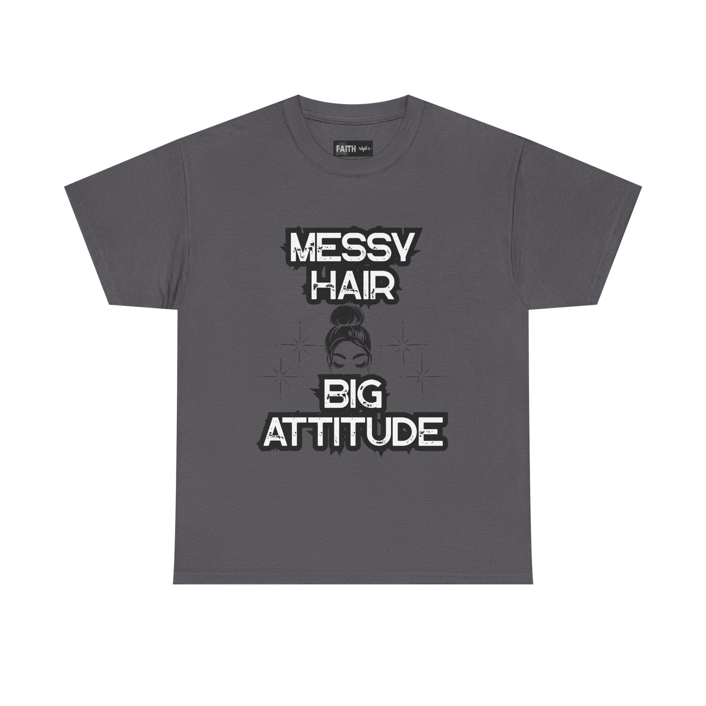 Messy Hair Big Attitude Tee | Stylish Graphic T-Shirt for Casual Wear, Gifts, Everyday Fashion, Relaxed Fit Tee