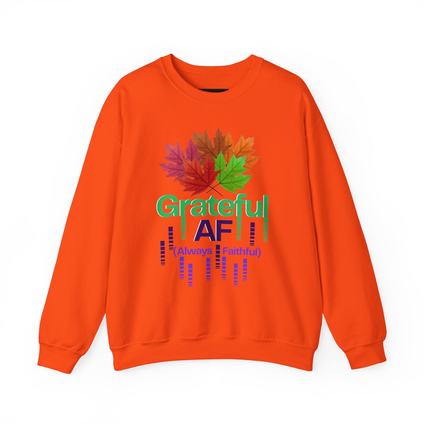 Grateful AF Crewneck Sweatshirt | Cozy Fall Apparel, Thanksgiving Gift, Autumn Vibes, Unisex Sweatshirt, Warm Layer