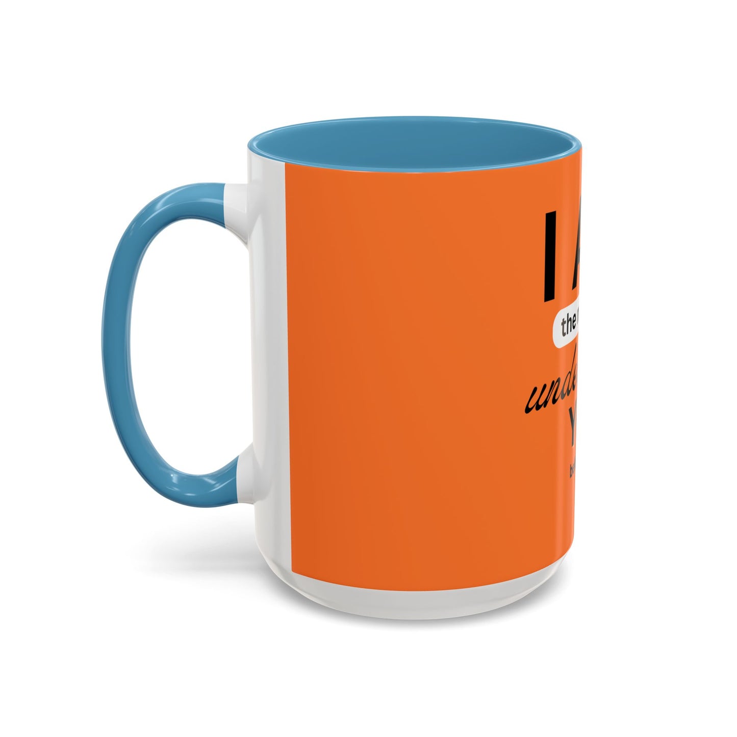 I AM The Mug That Understands You - Funny Coffee Mug, Gift for Coffee Lovers, Morning Motivation Mug, Cute Office Mug, Funny Gift Idea