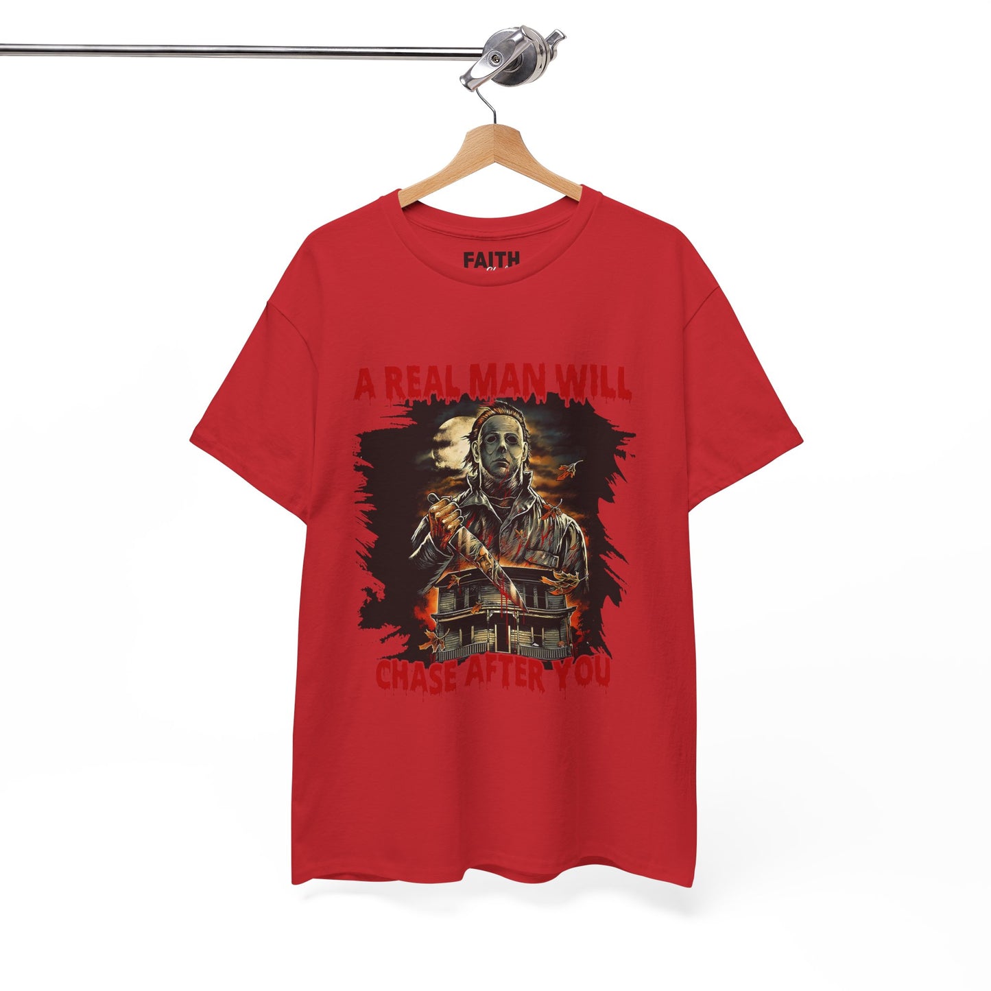 Unisex Graphic Tee: A Real Man Will Chase After You | Funny Shirt, Perfect Gift, Casual Wear, Halloween, Horror Lovers