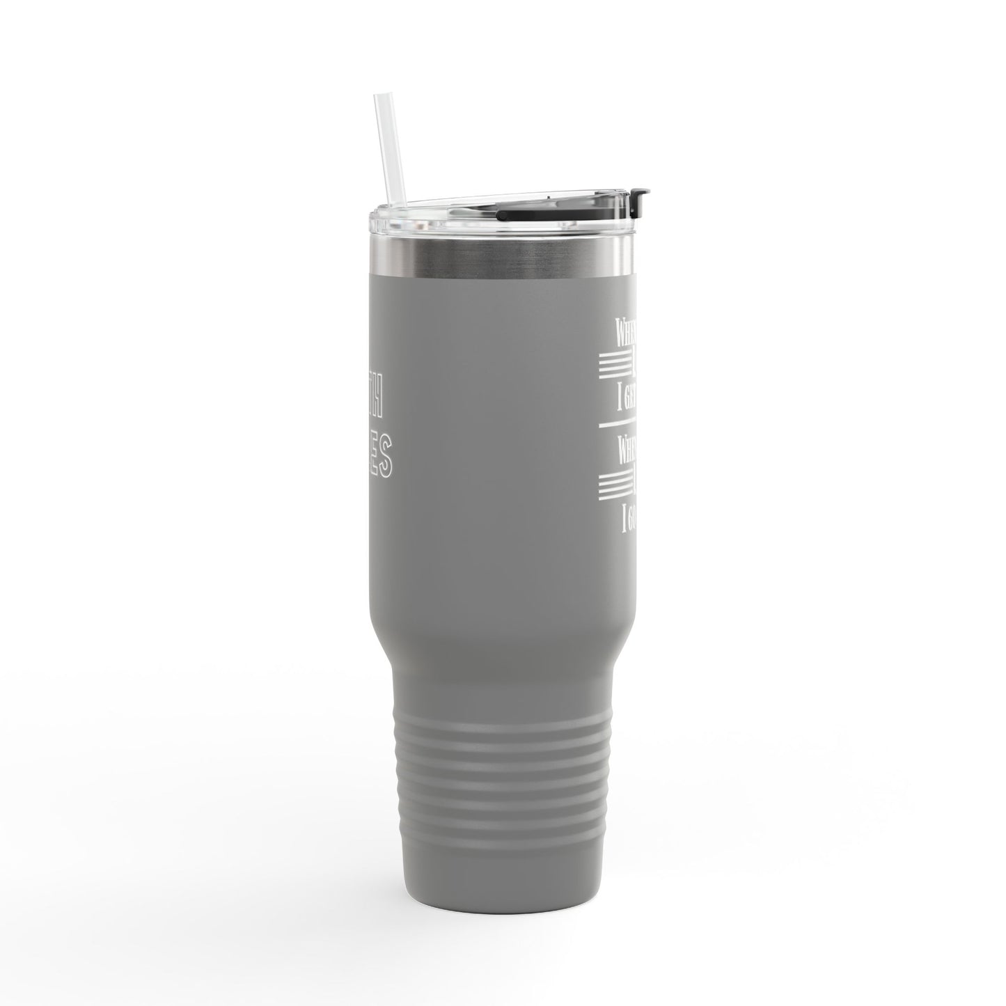 "WHEN THEY GO LOW..." Insulated Travel Mug, 40oz