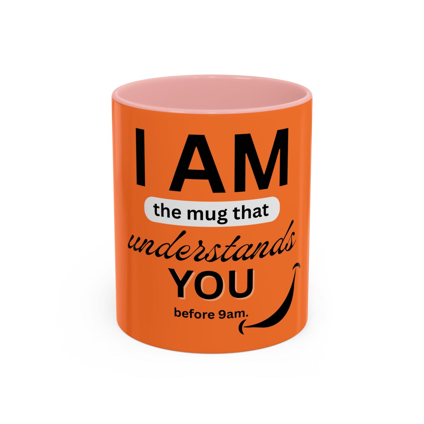 I AM The Mug That Understands You - Funny Coffee Mug, Gift for Coffee Lovers, Morning Motivation Mug, Cute Office Mug, Funny Gift Idea