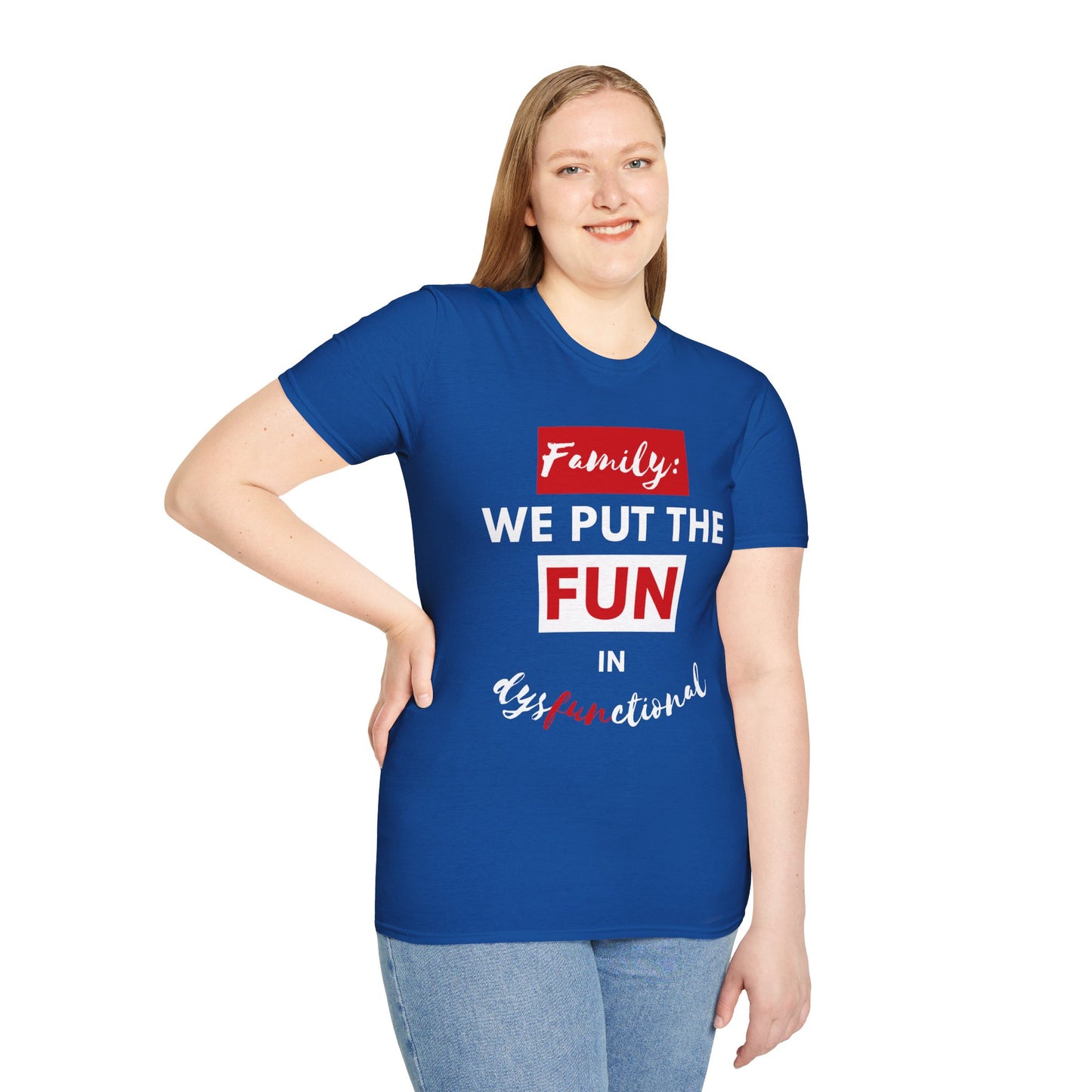 Dysfunctional Family Fun T-Shirt, Family Reunion Tee, Gift for Family Gatherings, Humorous Graphic Shirt, Unisex T-Shirt