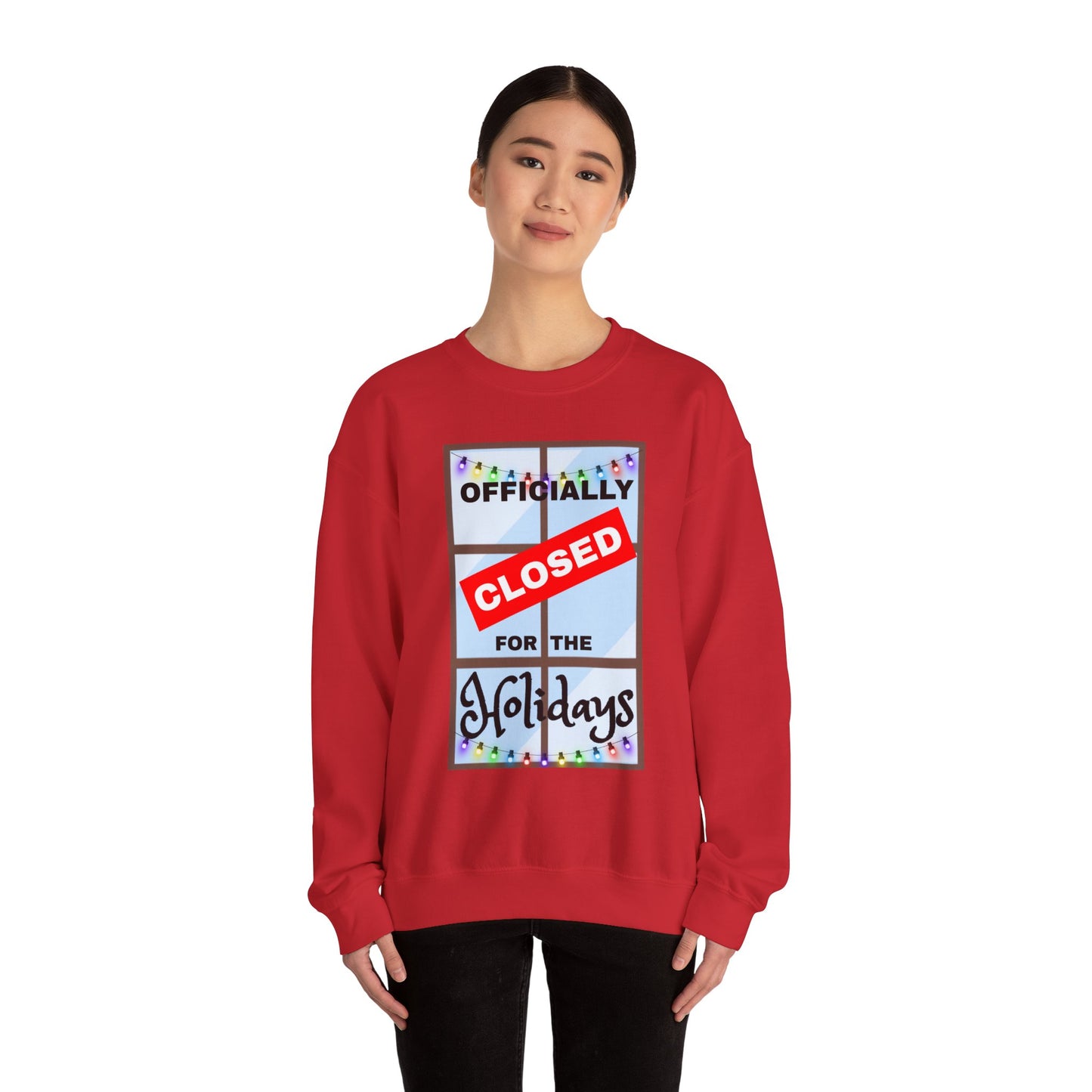 Holiday Closure Crewneck Sweatshirt, Cozy Winter Sweater, Gift for Holidays, Comfy Crewneck, Closed for the Holidays Sweatshirt