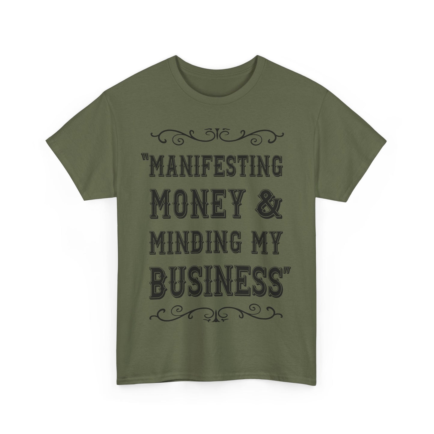 "Manifesting Money" Unisex Heavy Cotton T-shirt - Mind Your Business Shirt for Entrepreneurs