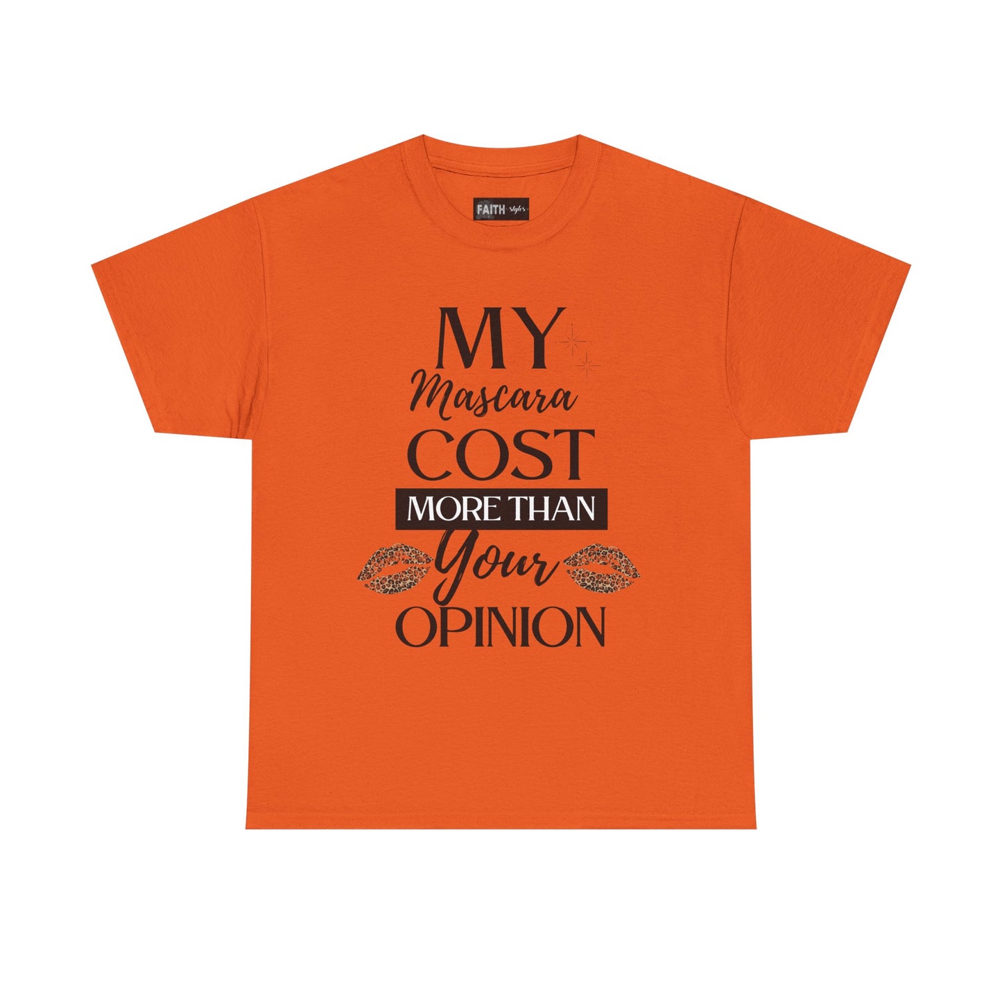 Trendy Statement Tee - 'My Mascara Cost More Than Your Opinion'