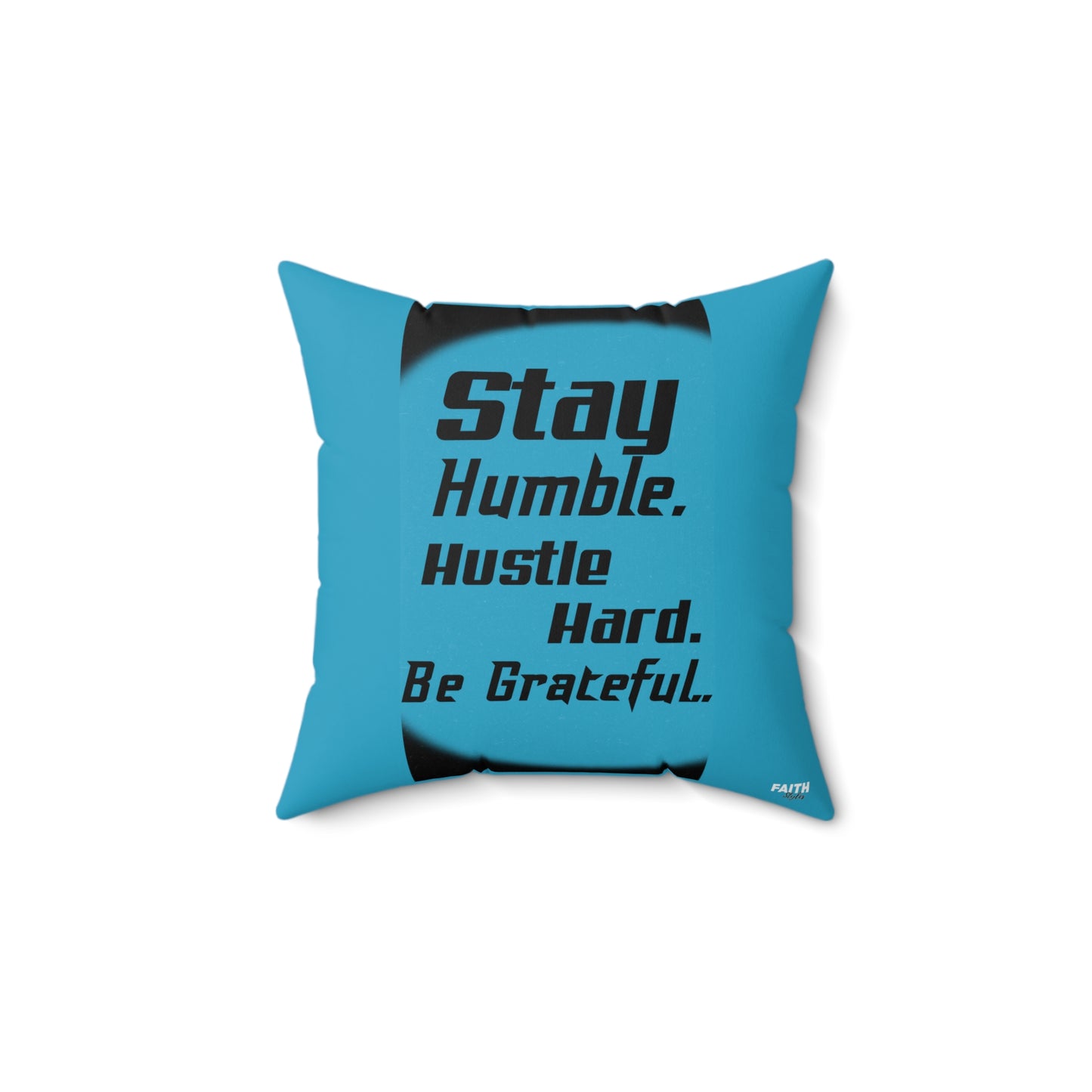 FaithStyles "STAY HUMBLE" Spun Polyester Square Pillow