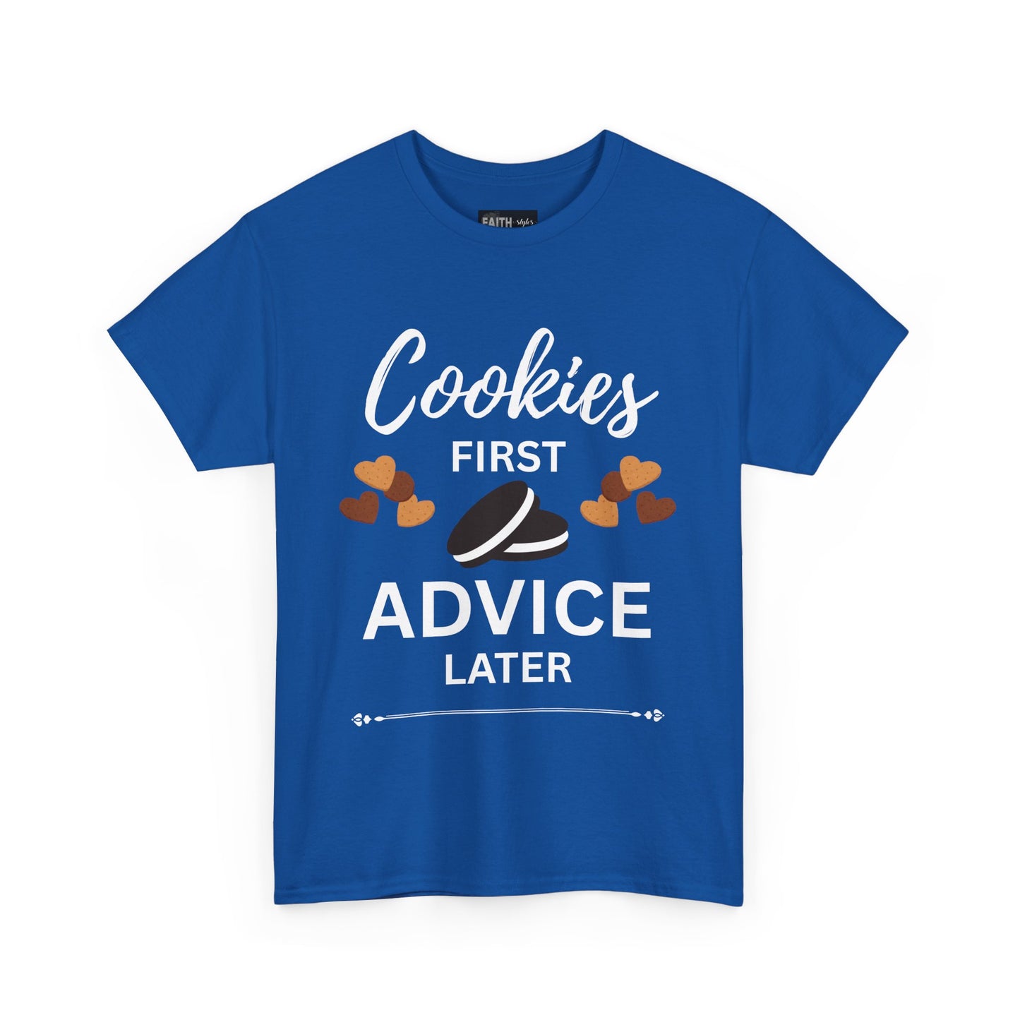 Cookies First Advice Later Unisex Tee, Funny Foodie Shirt, Cookie Lover Gift, Sweet Humor Top, Casual Unisex Cotton Tee