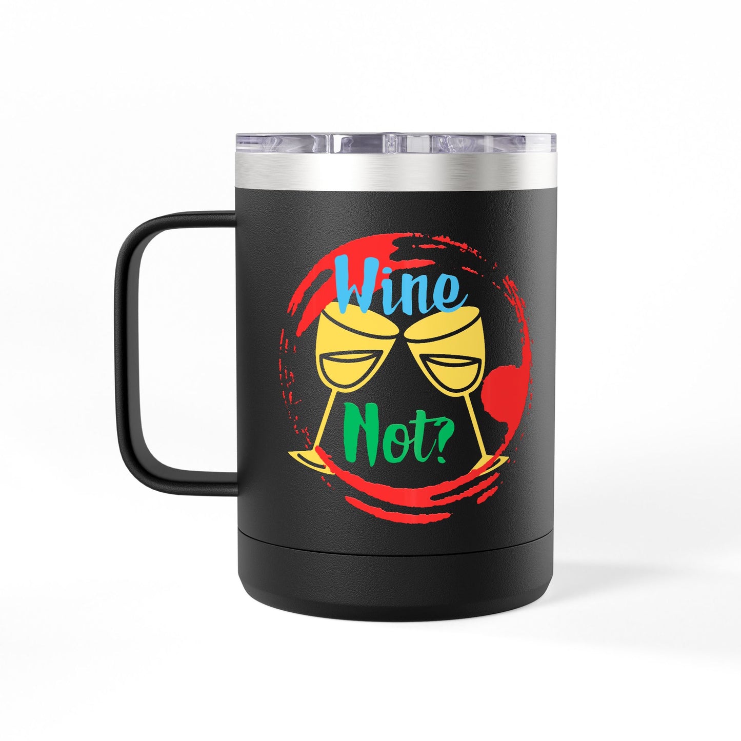 Colorful Wine & Coffee Tumbler – ‘Wine Not?’ Design for Easy Sips and Fun Vibes, Perfect for Gifting, Home, or Parties, 15oz