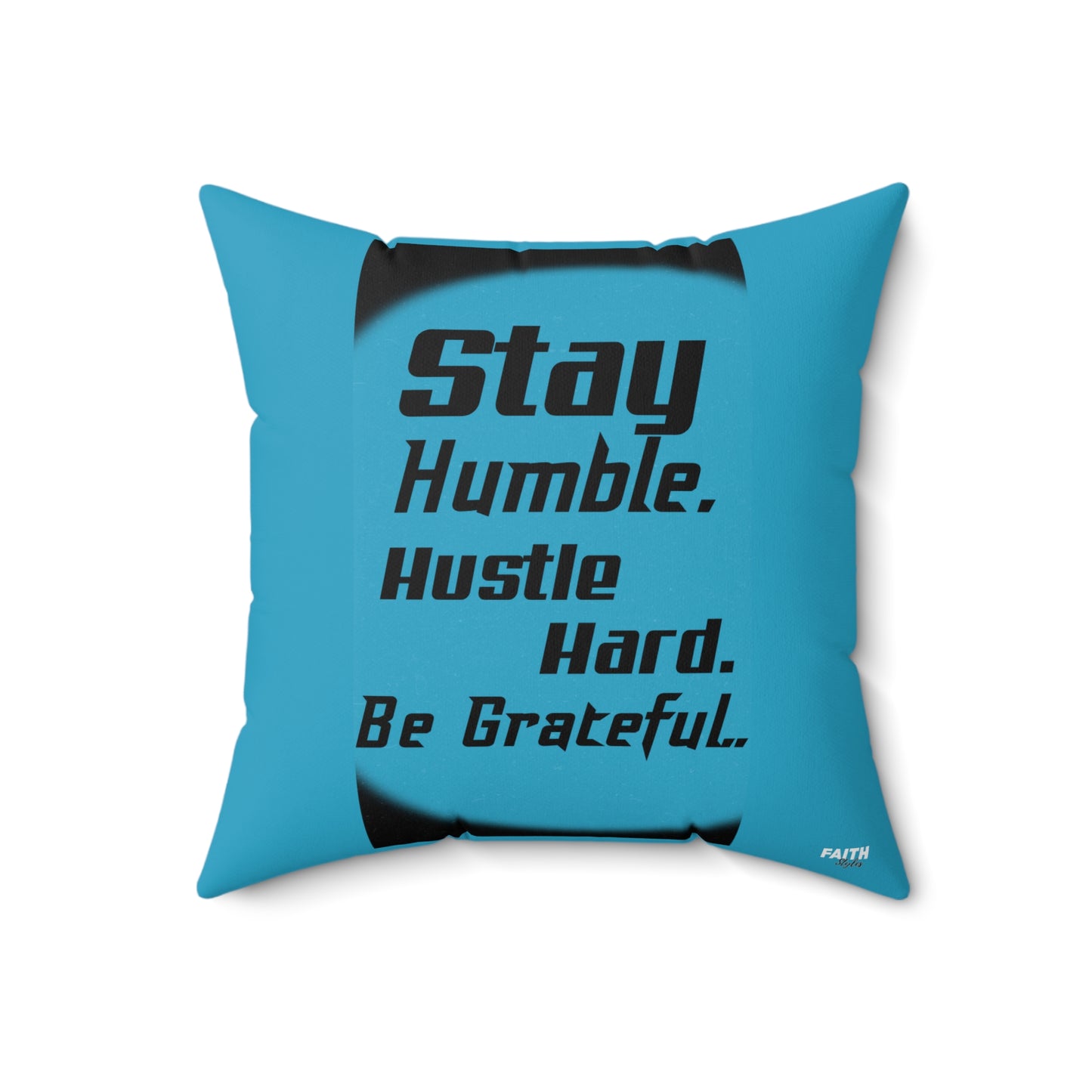 FaithStyles "STAY HUMBLE" Spun Polyester Square Pillow