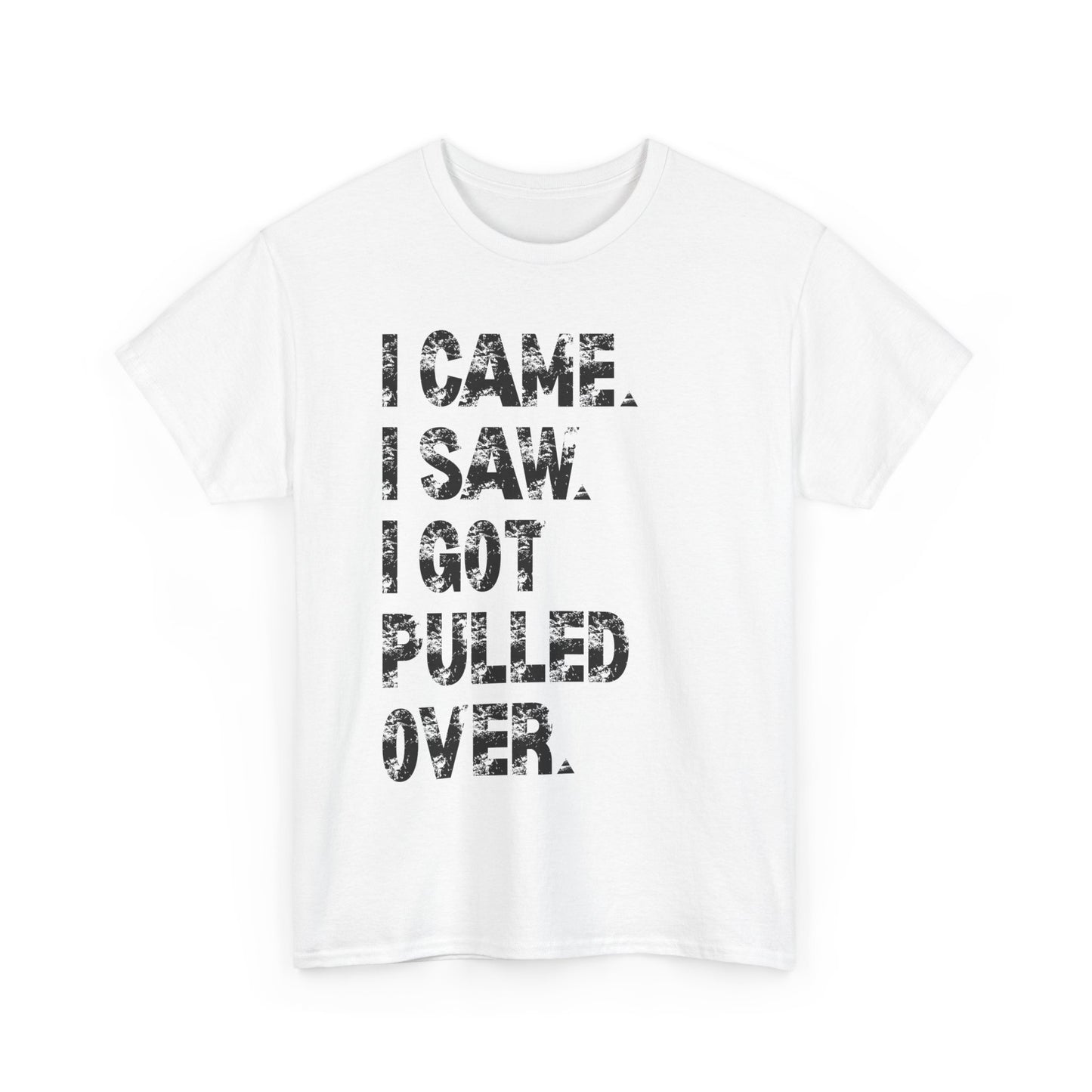 Funny Quirky Cotton Tee, Unisex Humor Tee, I Came I Saw Tee, Gift for Friends, Casual Wear