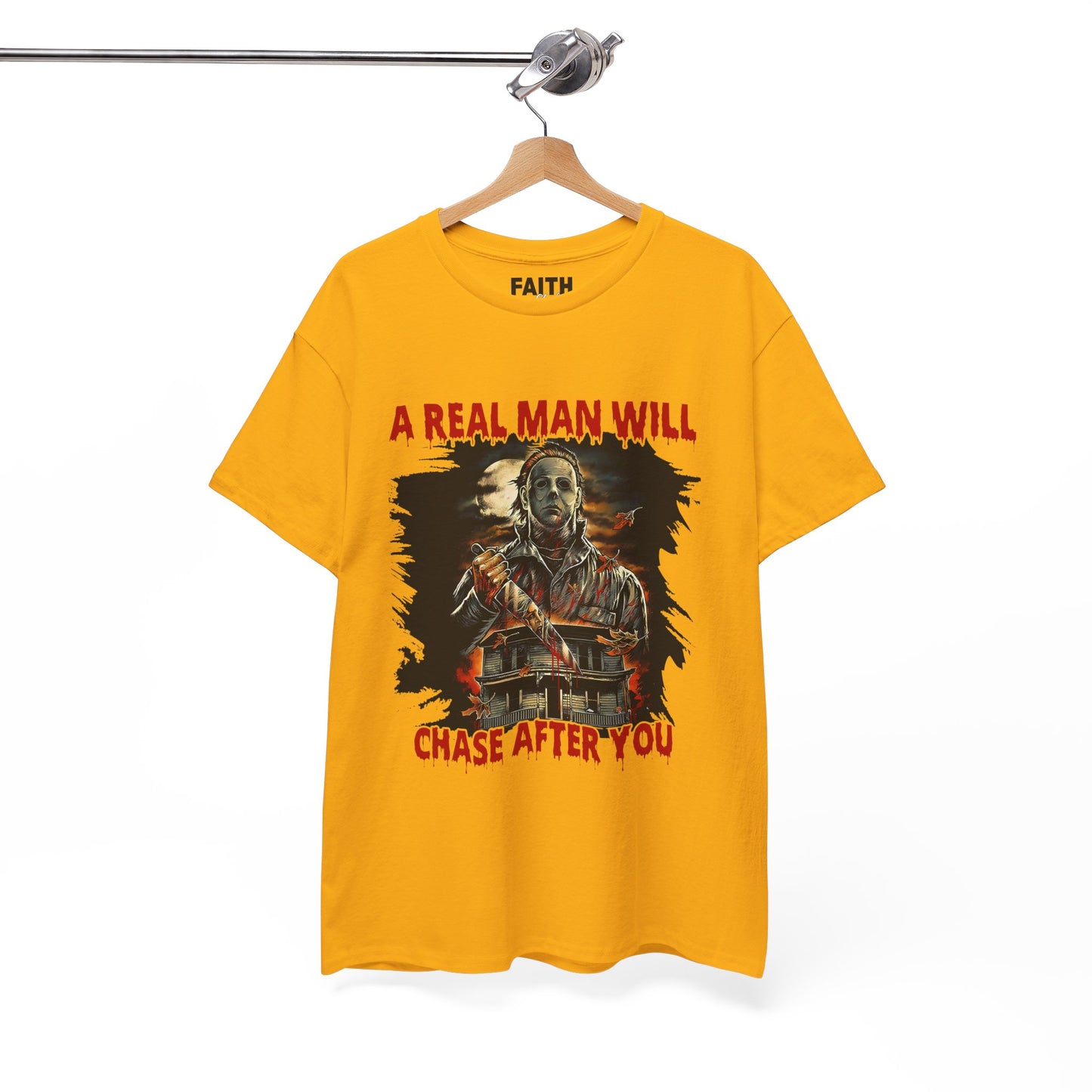 Unisex Graphic Tee: A Real Man Will Chase After You | Funny Shirt, Perfect Gift, Casual Wear, Halloween, Horror Lovers