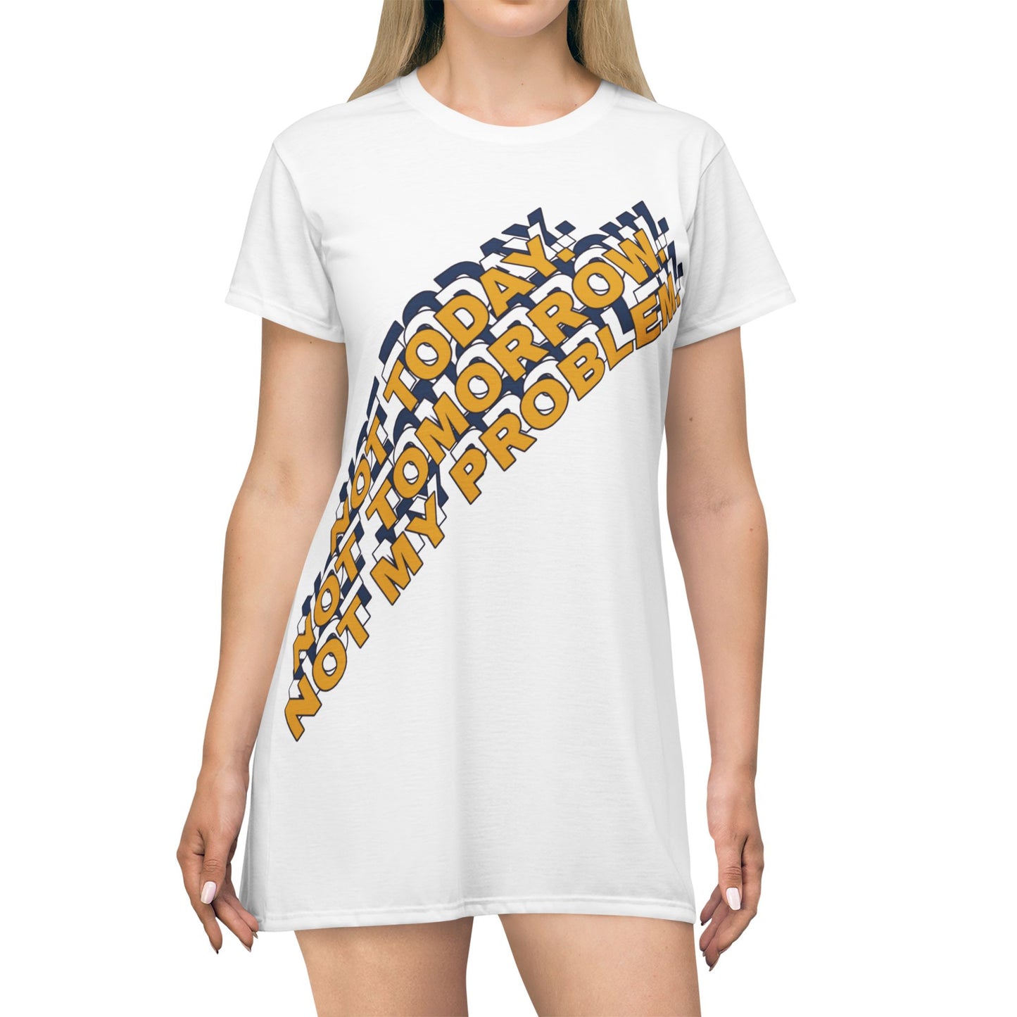 Women's Sassy T-Shirt Dress - Perfect for Casual Days, Not Today Not Tomorrow Design, Summer Dress, Relaxed Fashion, Gift for Friends