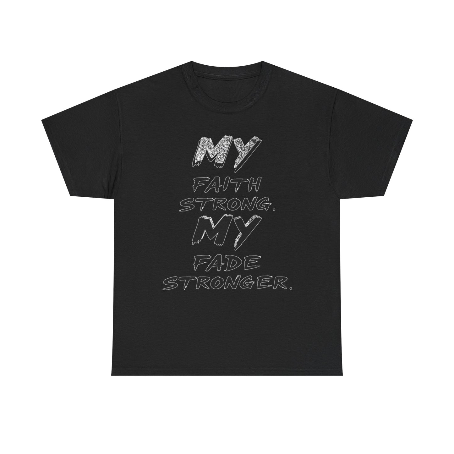 Inspirational Faith T-Shirt for Strength, Motivational Gift, Positive Vibes Tee, Everyday Wear, Male Heavy Cotton Tee