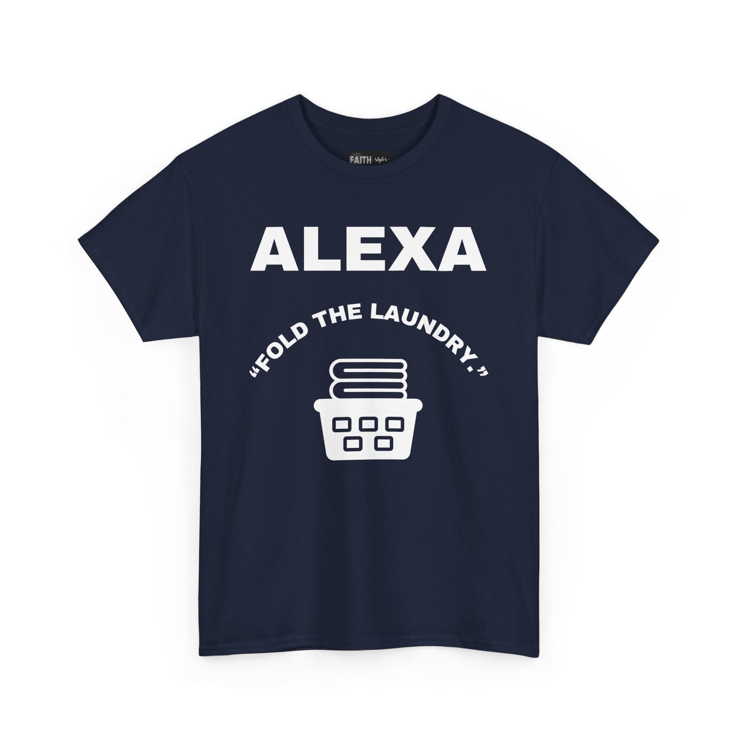Funny Laundry T-Shirt, Humor Tee, Gift for Mom, Funny Housework Shirt, Unisex Cotton Tee, Alexa Joke Shirt