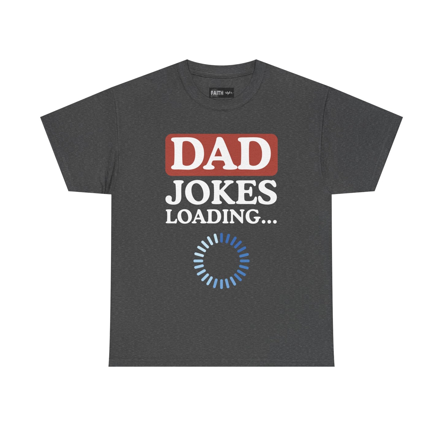Dad Jokes Loading Unisex Heavy Cotton Tee, Funny Father's Day Gift, Humor T-Shirt, Dad Shirt, Gag Gift for Dads, Casual Everyday Wear
