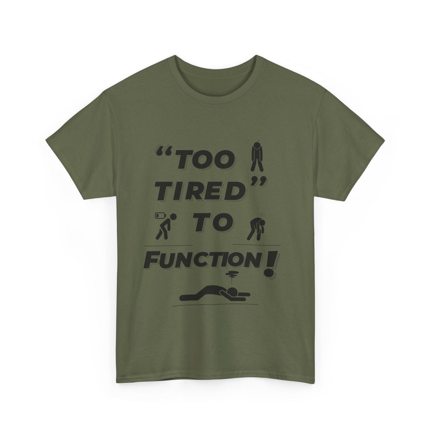 Unisex Heavy Cotton Tee with "Too Tired" Design - Funny Graphic Shirt for Relaxation, Self-Care, Casual Wear, Gift for Friends