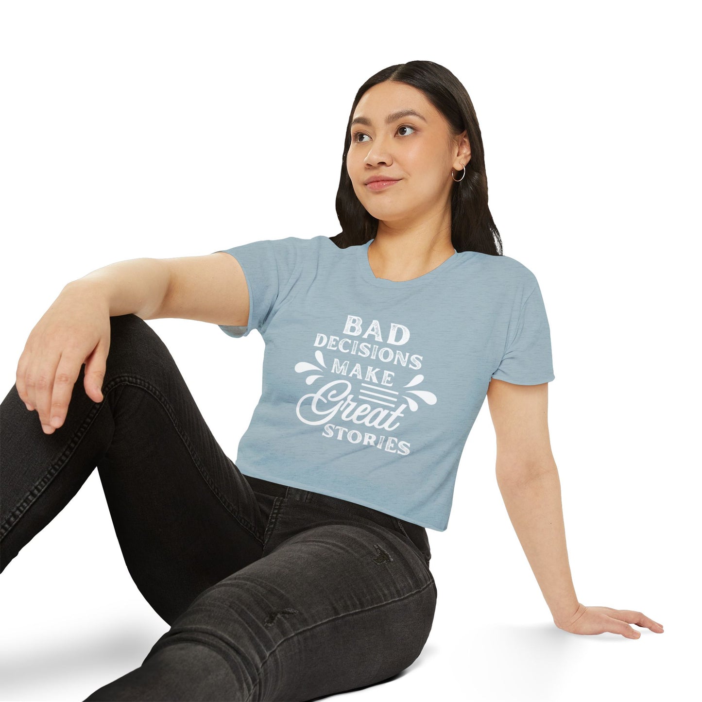 Women's Festival Crop Top - Bad Decisions Make Great Stories, Summer Fashion, Party Wear, Music Festival Tee, Trendy Casual Top