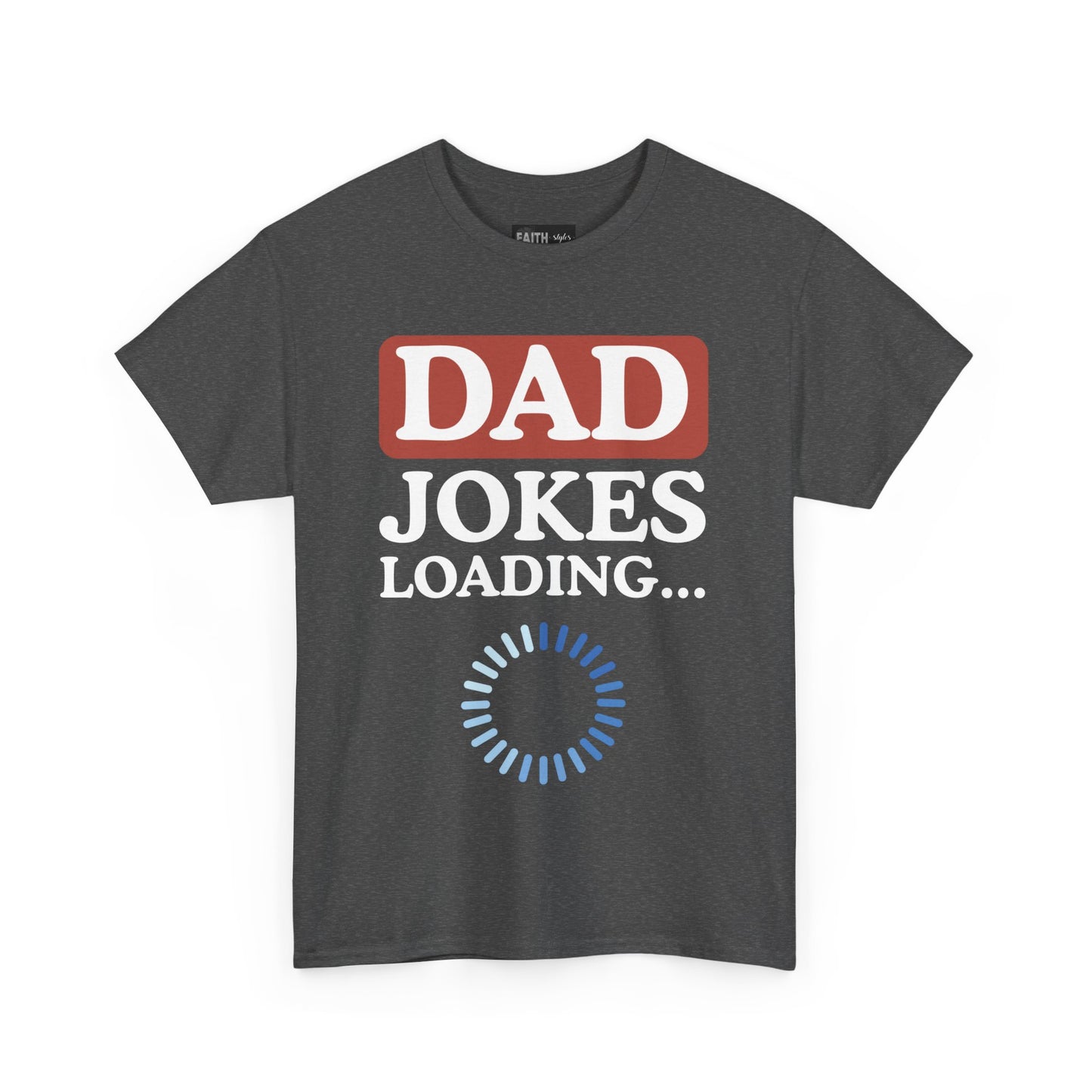 Dad Jokes Loading Unisex Heavy Cotton Tee, Funny Father's Day Gift, Humor T-Shirt, Dad Shirt, Gag Gift for Dads, Casual Everyday Wear