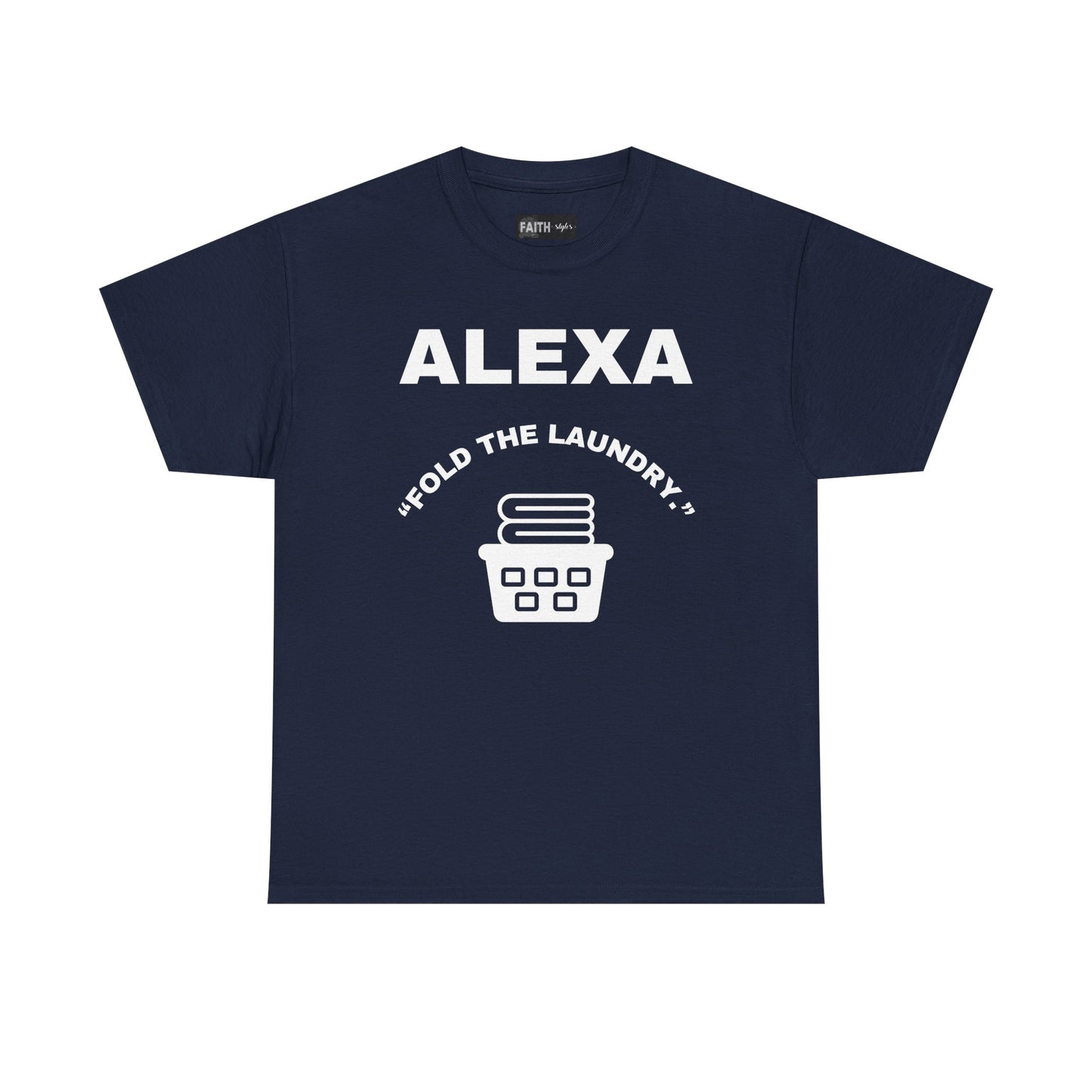 Funny Laundry T-Shirt, Humor Tee, Gift for Mom, Funny Housework Shirt, Unisex Cotton Tee, Alexa Joke Shirt