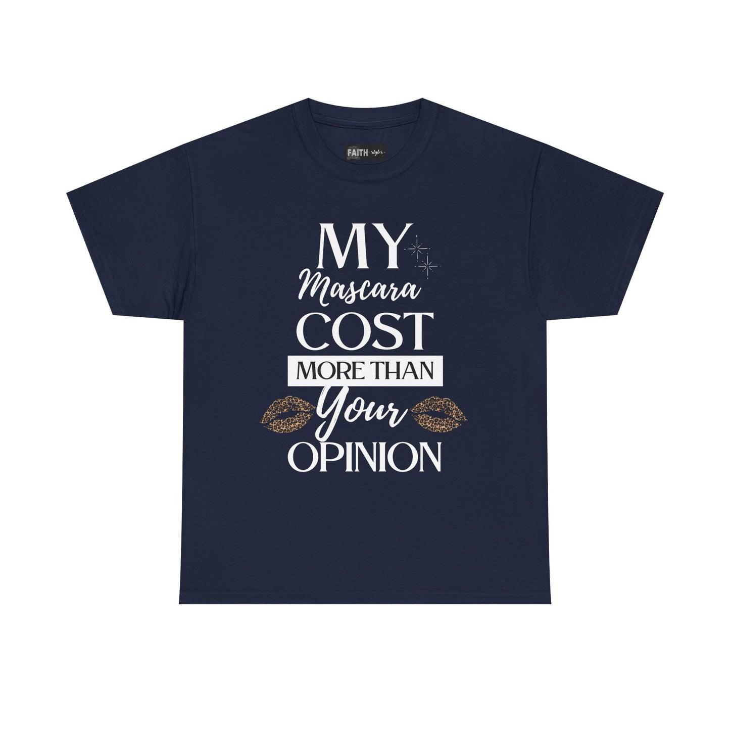 Trendy Statement Tee - 'My Mascara Cost More Than Your Opinion'