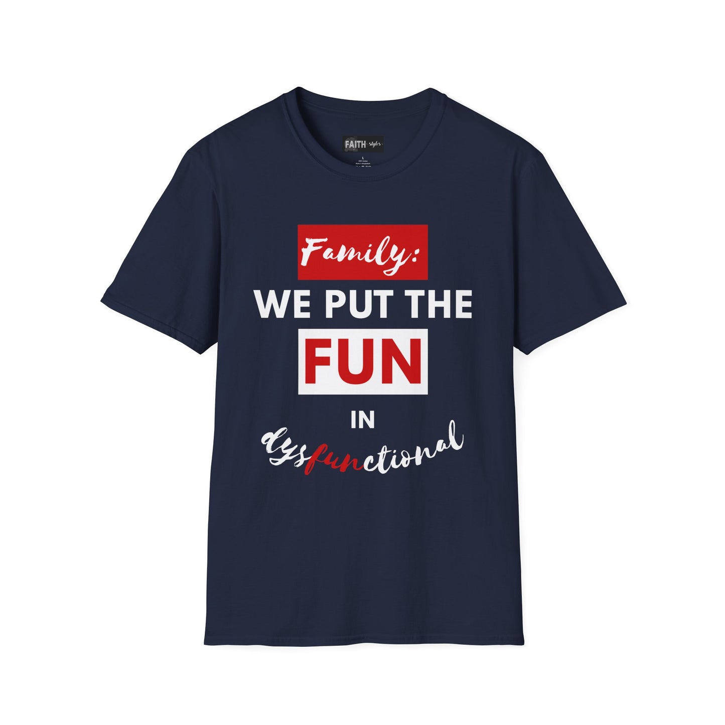 Dysfunctional Family Fun T-Shirt, Family Reunion Tee, Gift for Family Gatherings, Humorous Graphic Shirt, Unisex T-Shirt