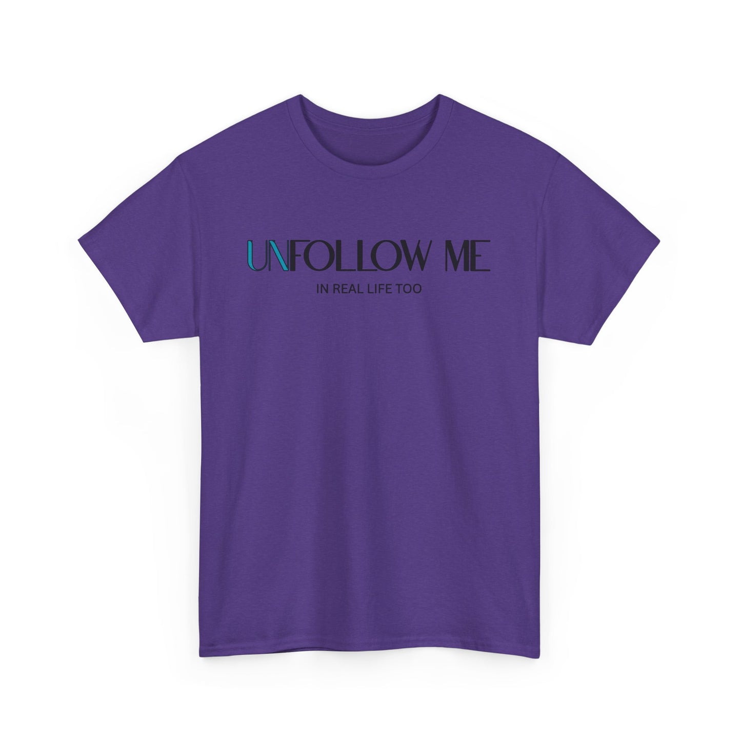 Male Unfollow Me Graphic Tee | Statement T-Shirt, Funny Gift, Casual Wear, Unique Style, Lightweight Comfort