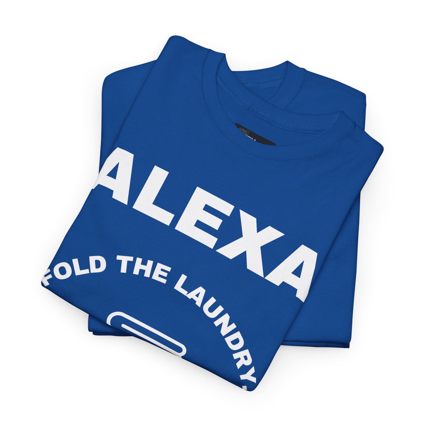 Funny Laundry T-Shirt, Humor Tee, Gift for Mom, Funny Housework Shirt, Unisex Cotton Tee, Alexa Joke Shirt