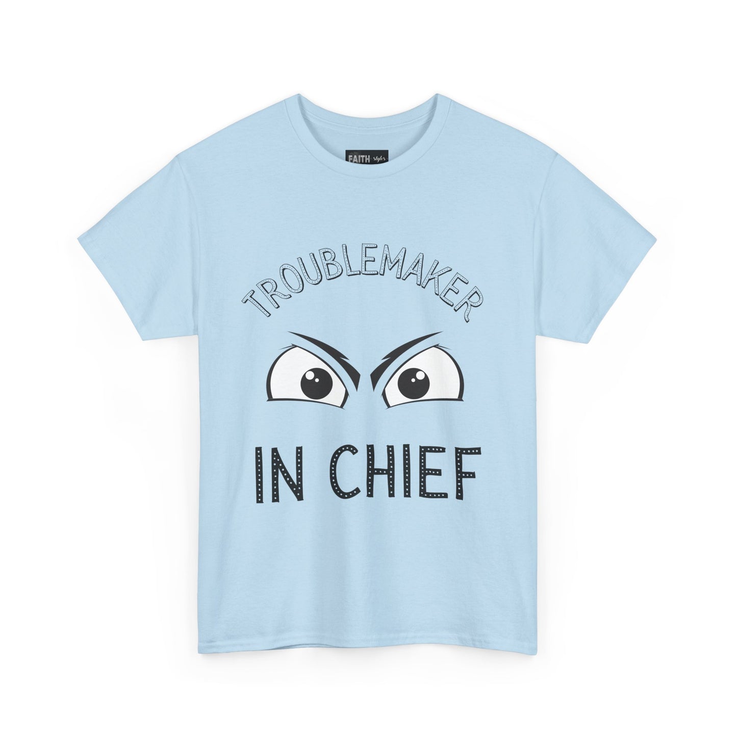 Troublemaker in Chief Tee, Funny Graphic Tee, Unisex T-Shirt, Casual Humor Shirt, Perfect Gift for Friends
